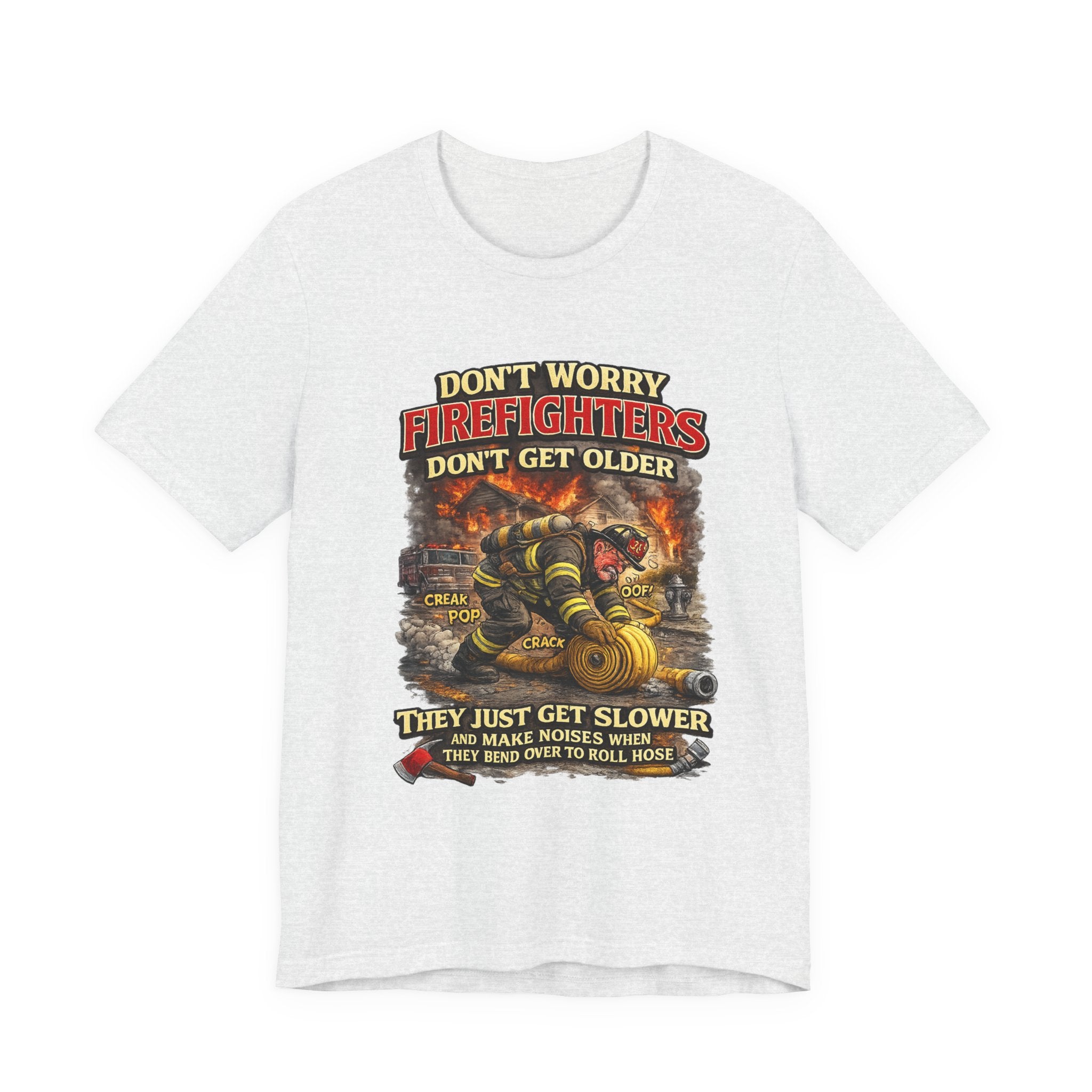Retired Firefighter T-Shirt — "Don't Worry Firefighters Don't Get Older" Vintage Rescue Tee