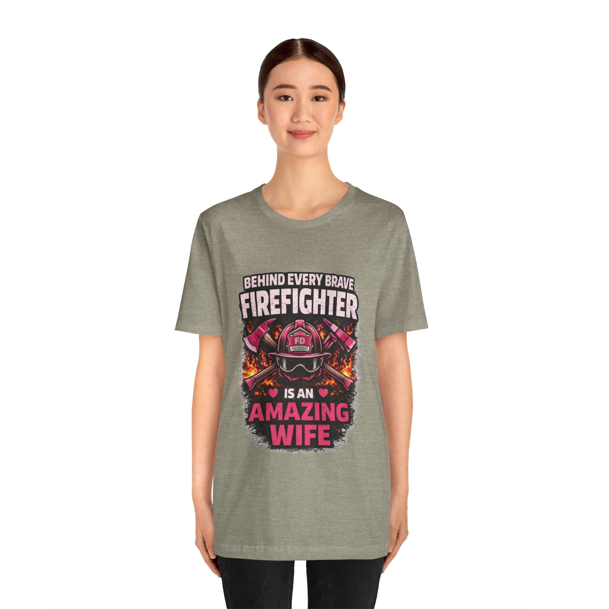 Firefighter Wife T-Shirt – “Behind Every Brave Firefighter Is An Amazing Wife”