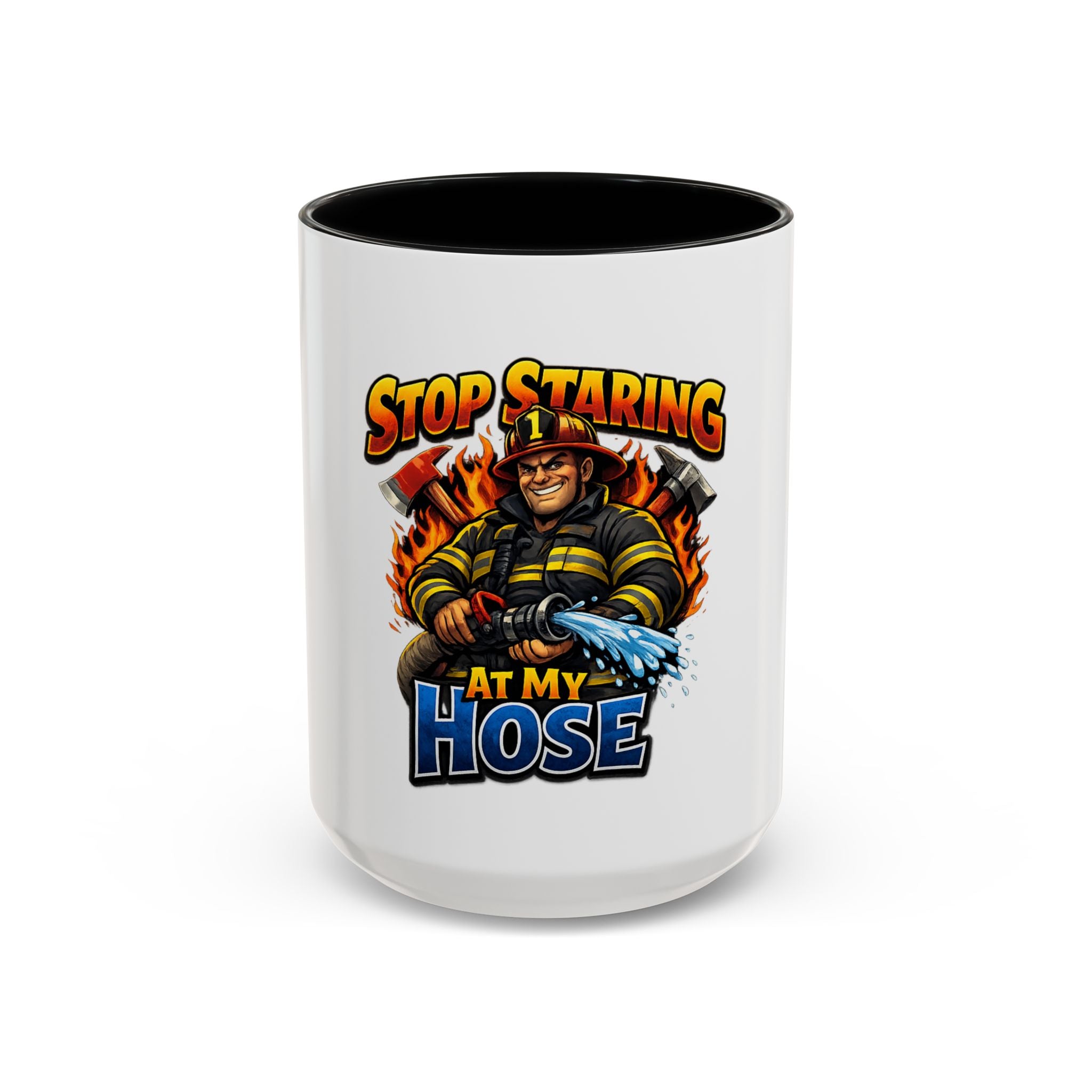 Stop Staring At My Hose Firefighter Coffee Mug