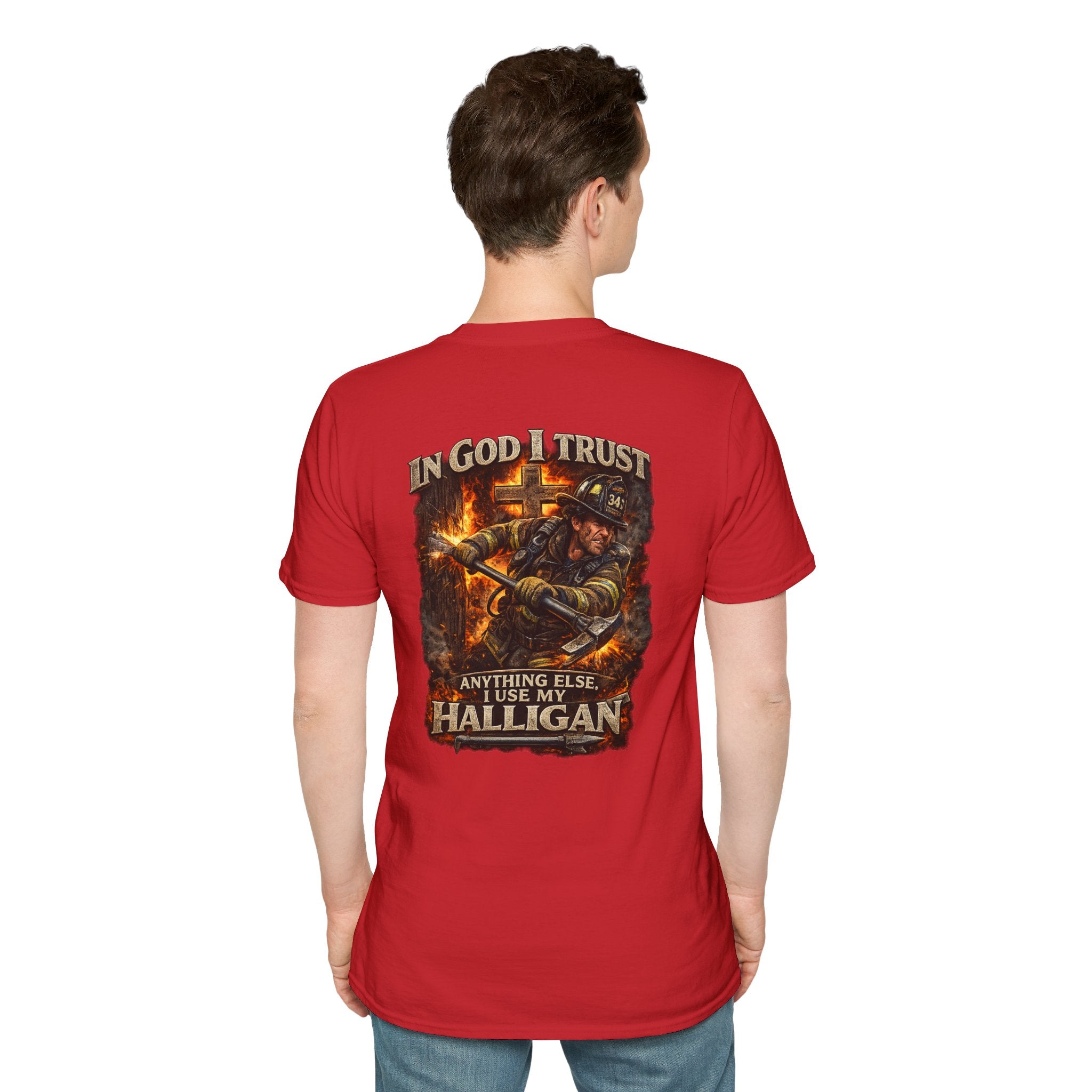 T-Shirt — “In God I Trust, Anything Else I Use My Halligan” Firefighter Graphic Tee