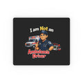 I Am Not An Ambulance Driver Mouse Pad