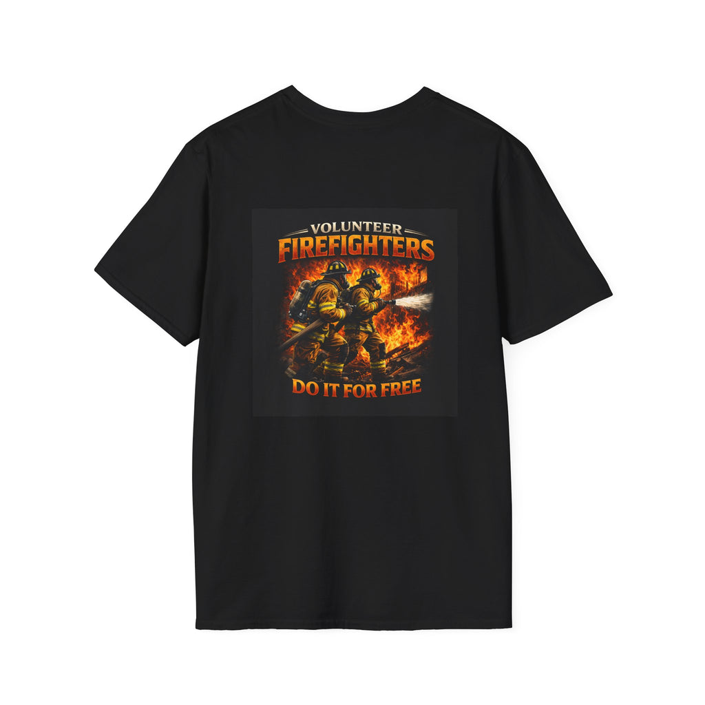 Volunteer Firefighters T-Shirt — 'Do It For Free' Firefighter Graphic Tee