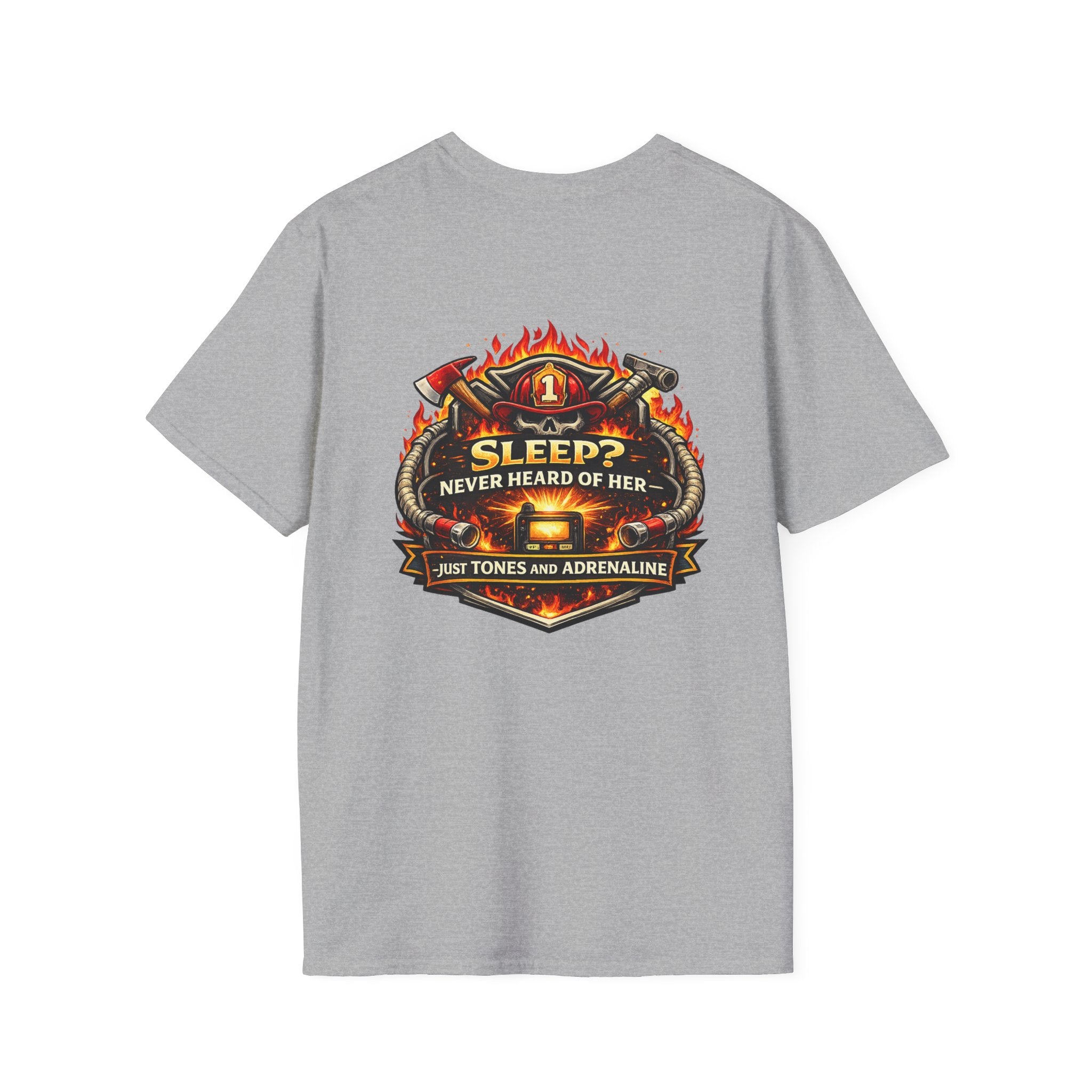 T-Shirt — "Sleep? Never Heard of Her" Firefighter Graphic Tee