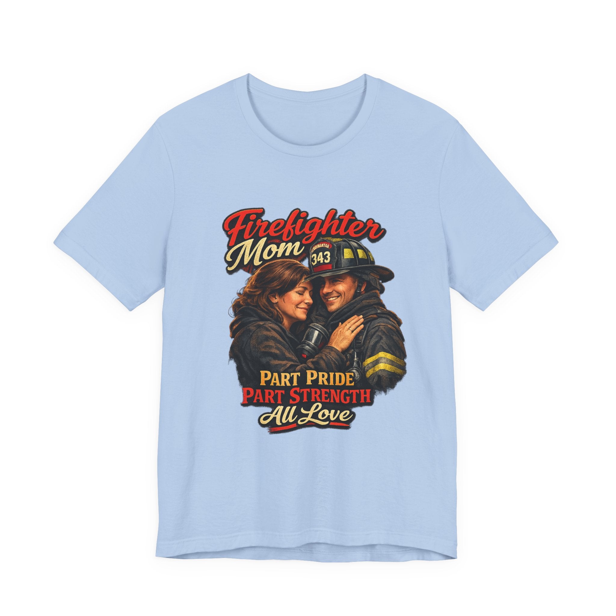 Firefighter Mom T-Shirt – "Part Pride, Part Strength, All Love" Graphic Tee