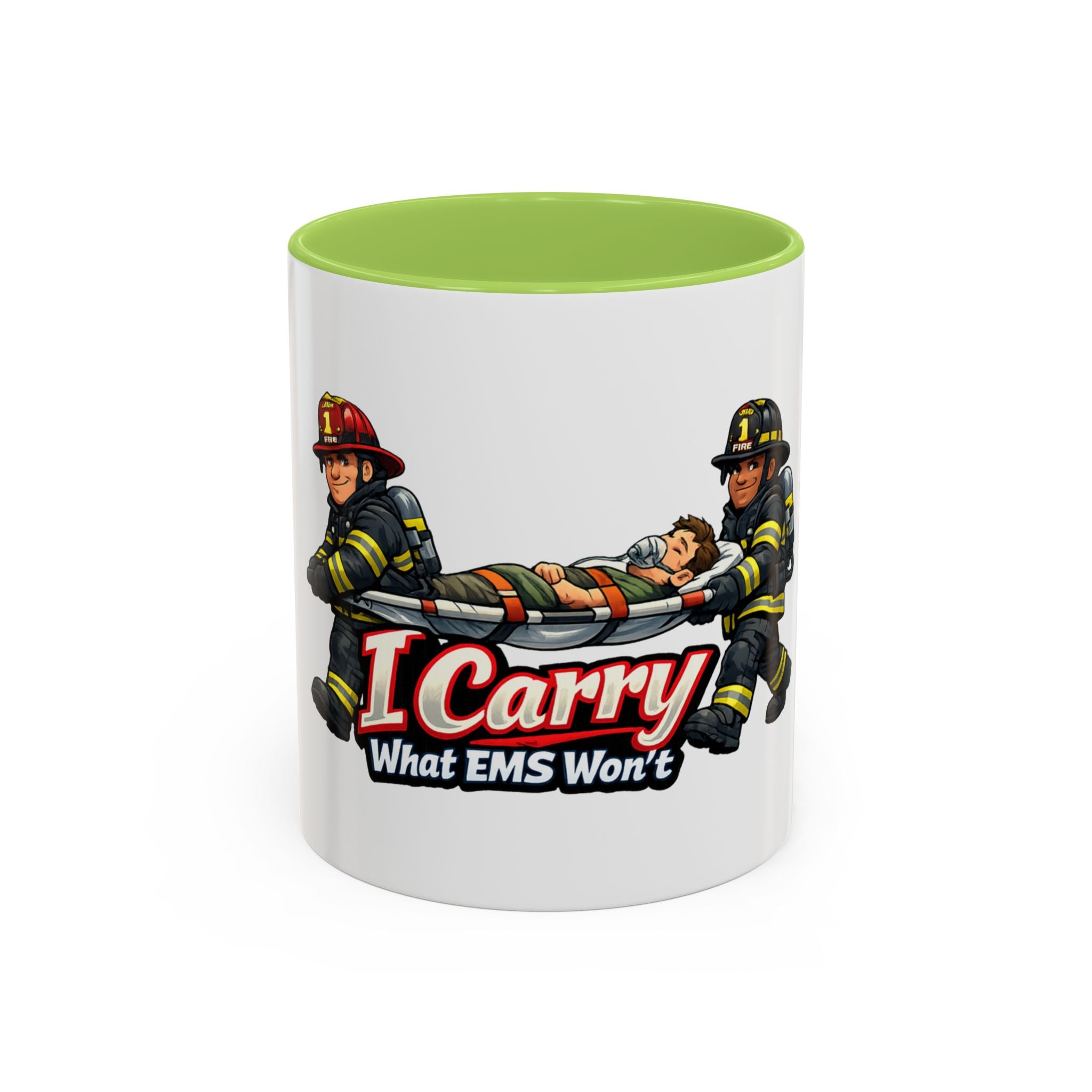 I Carry What EMS Won’t Firefighter Coffee Mug (11/15oz)
