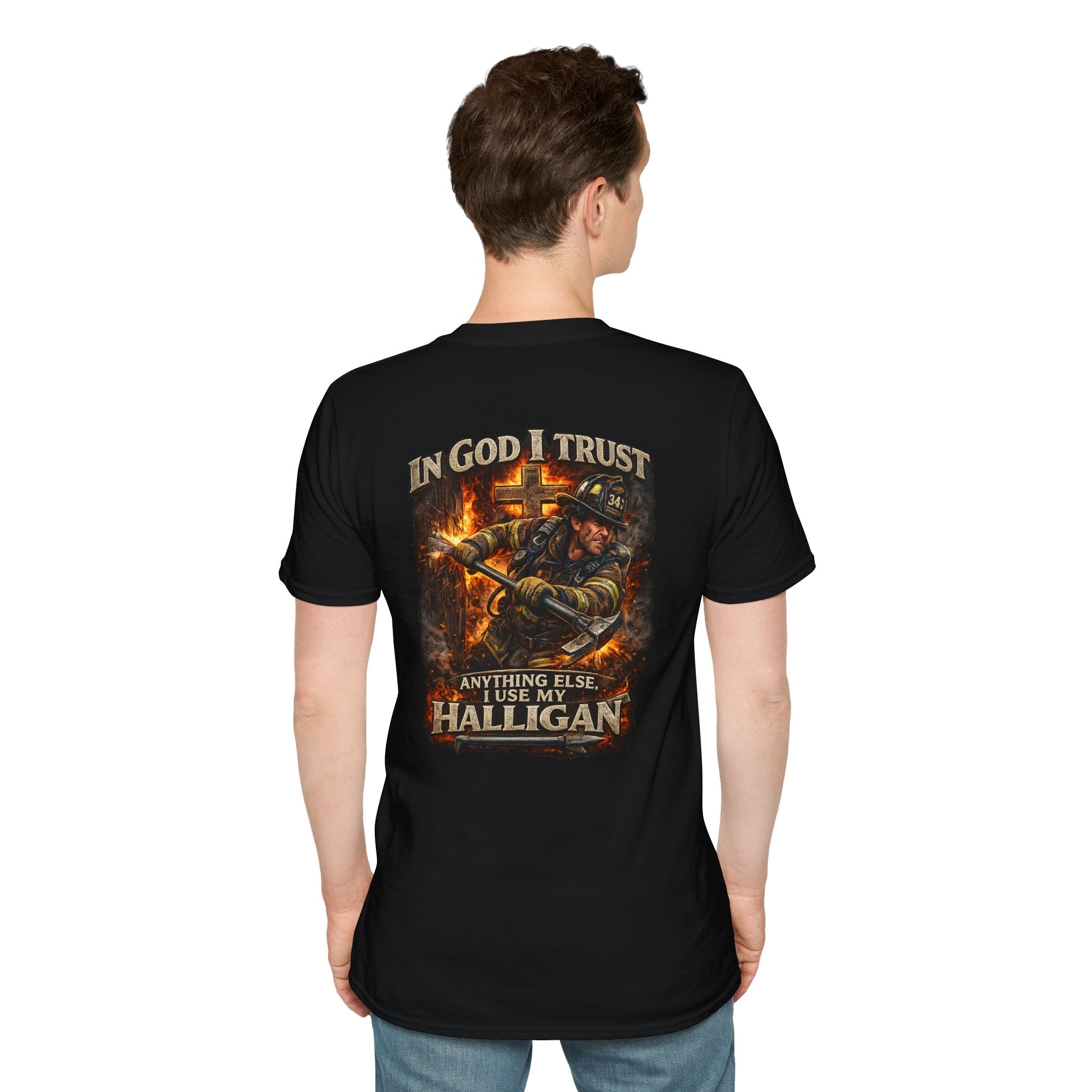 T-Shirt — “In God I Trust, Anything Else I Use My Halligan” Firefighter Graphic Tee