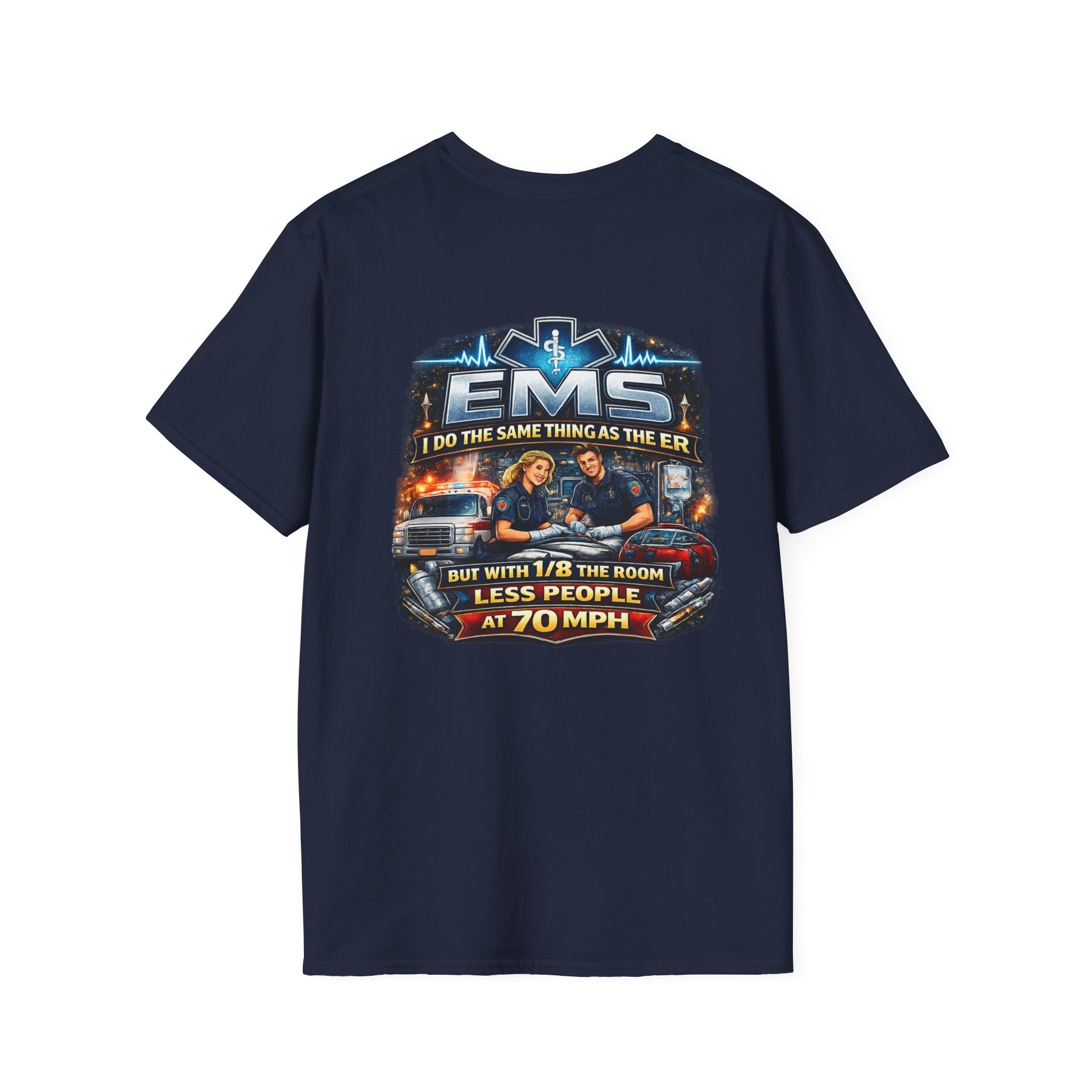 EMS T-Shirt — 'EMS: Do the Same Thing as the ER' Paramedic Rescue Tee