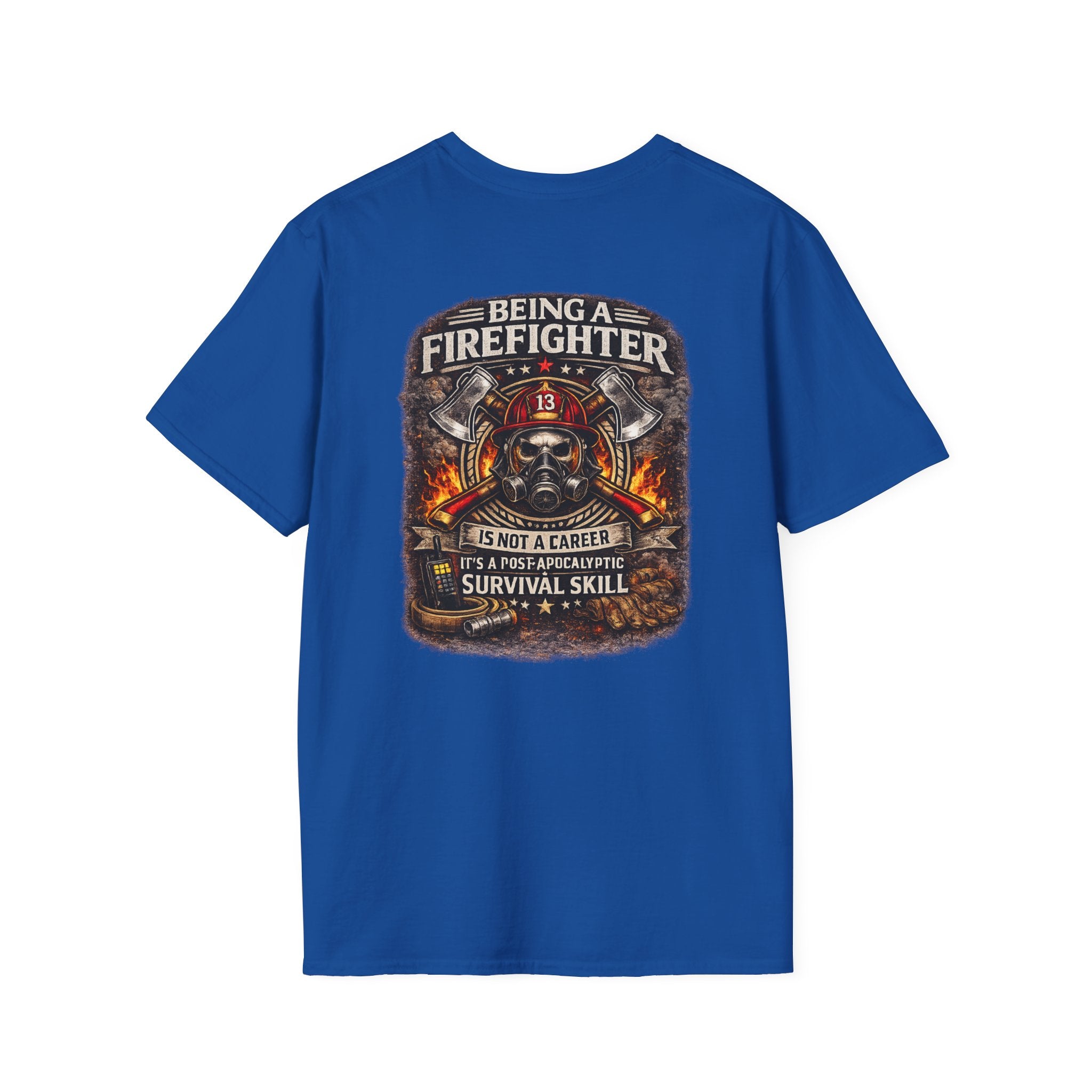 Firefighter T-Shirt - "Being a Firefighter is Not a Career, It's a Survival Skill" Graphic Tee