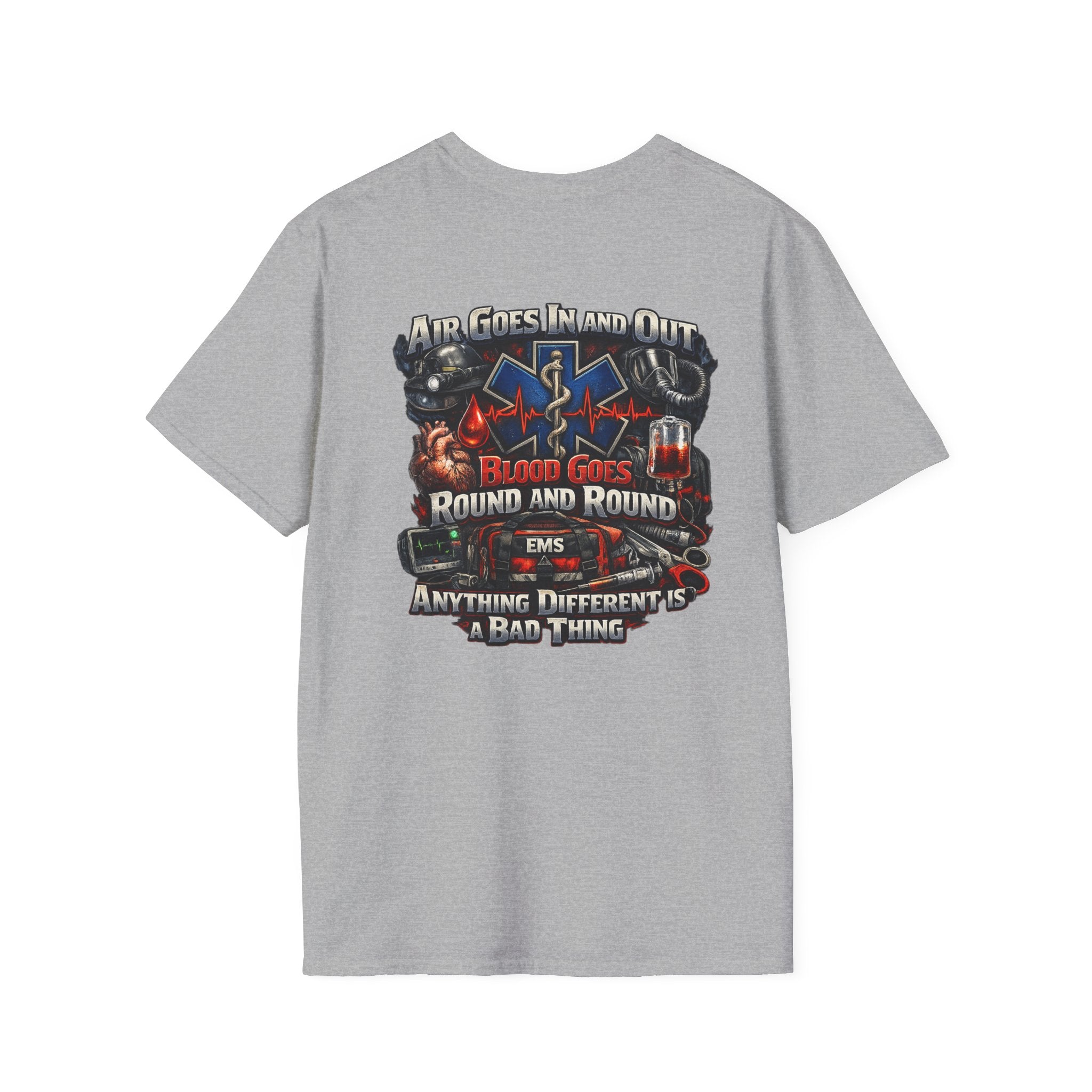 EMS Paramedic T-Shirt — "Air Goes In And Out, Blood Goes Round And Round"