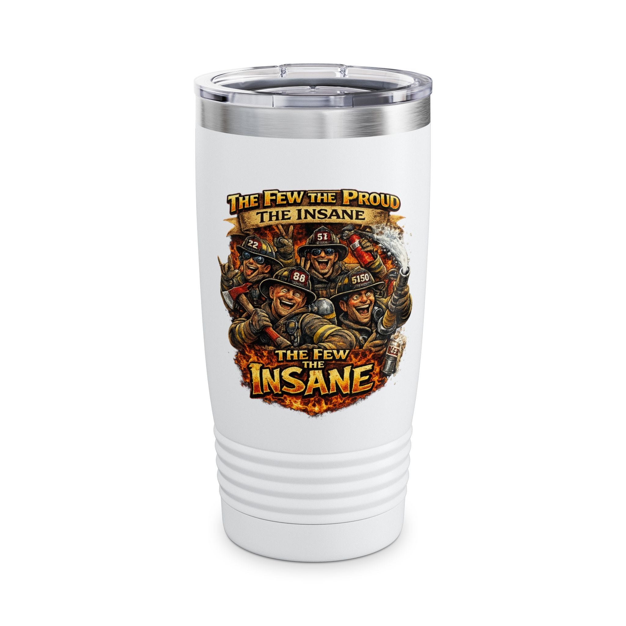 20oz Insane Ringneck Tumbler — "The Few The Proud The Insane" Firefighter Design