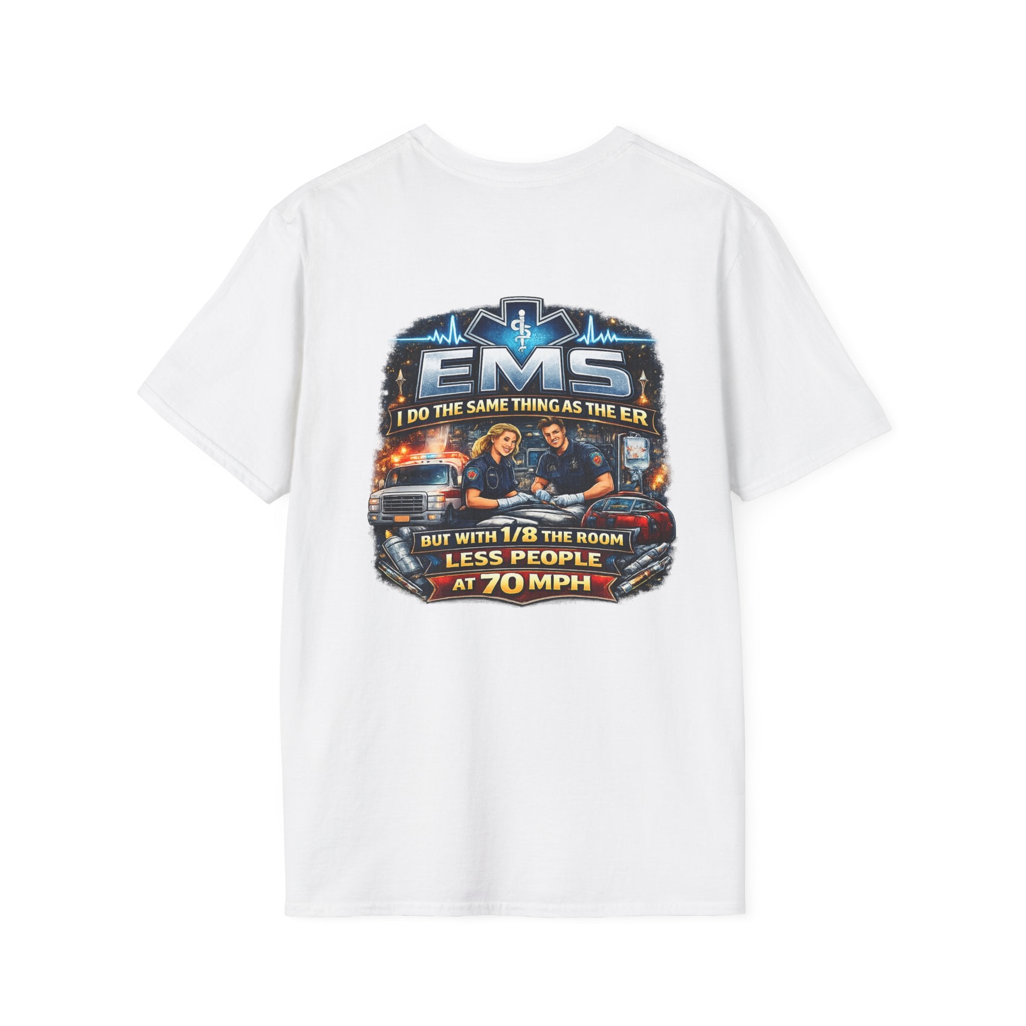 EMS T-Shirt — 'EMS: Do the Same Thing as the ER' Paramedic Rescue Tee