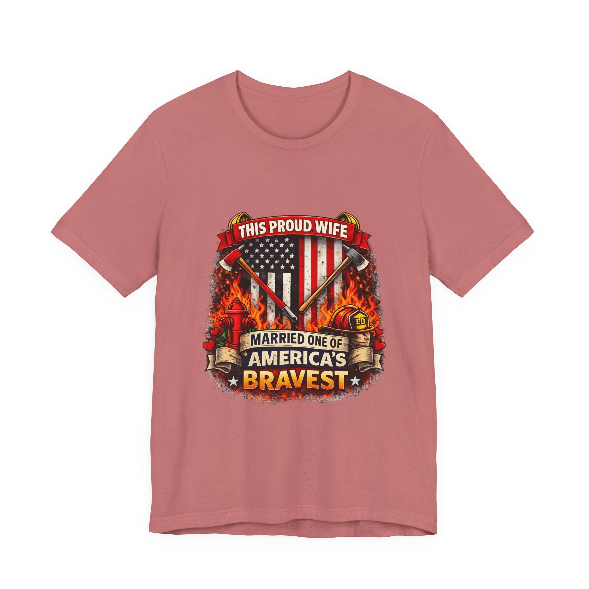 T-Shirt — "This Proud Wife Married One of America's Bravest" Firefighter Tribute Tee