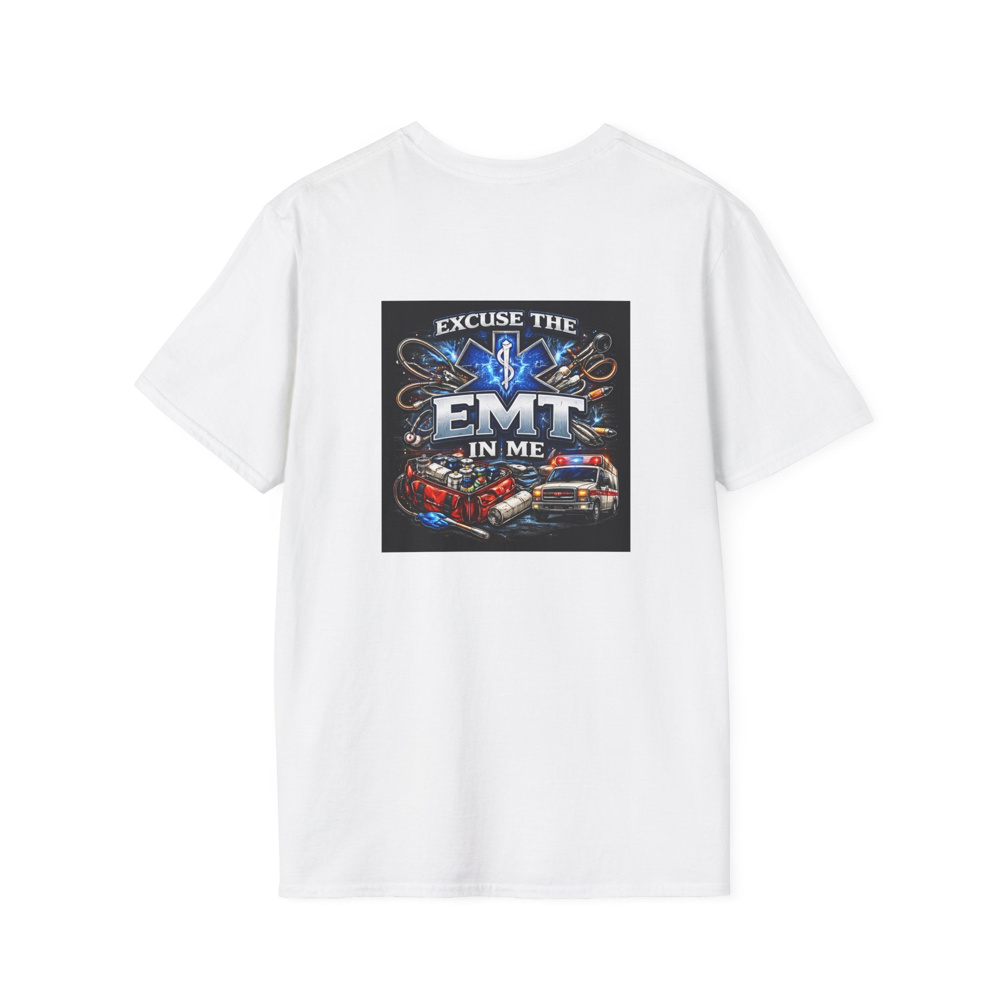 Excuse the EMT in Me T-Shirt — Proud EMT