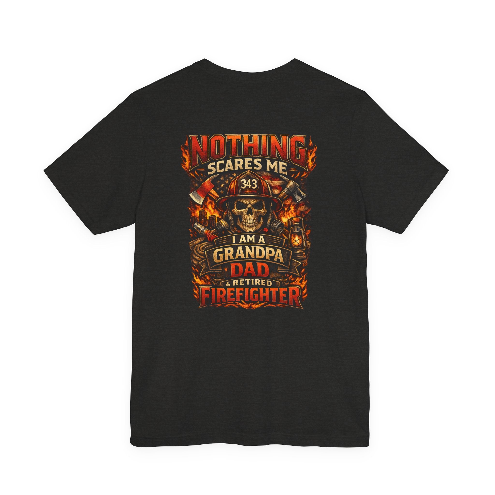 Retired Firefighter Grandpa T-Shirt — "I Am A Grandpa, Dad & Retired Firefighter" Back Print