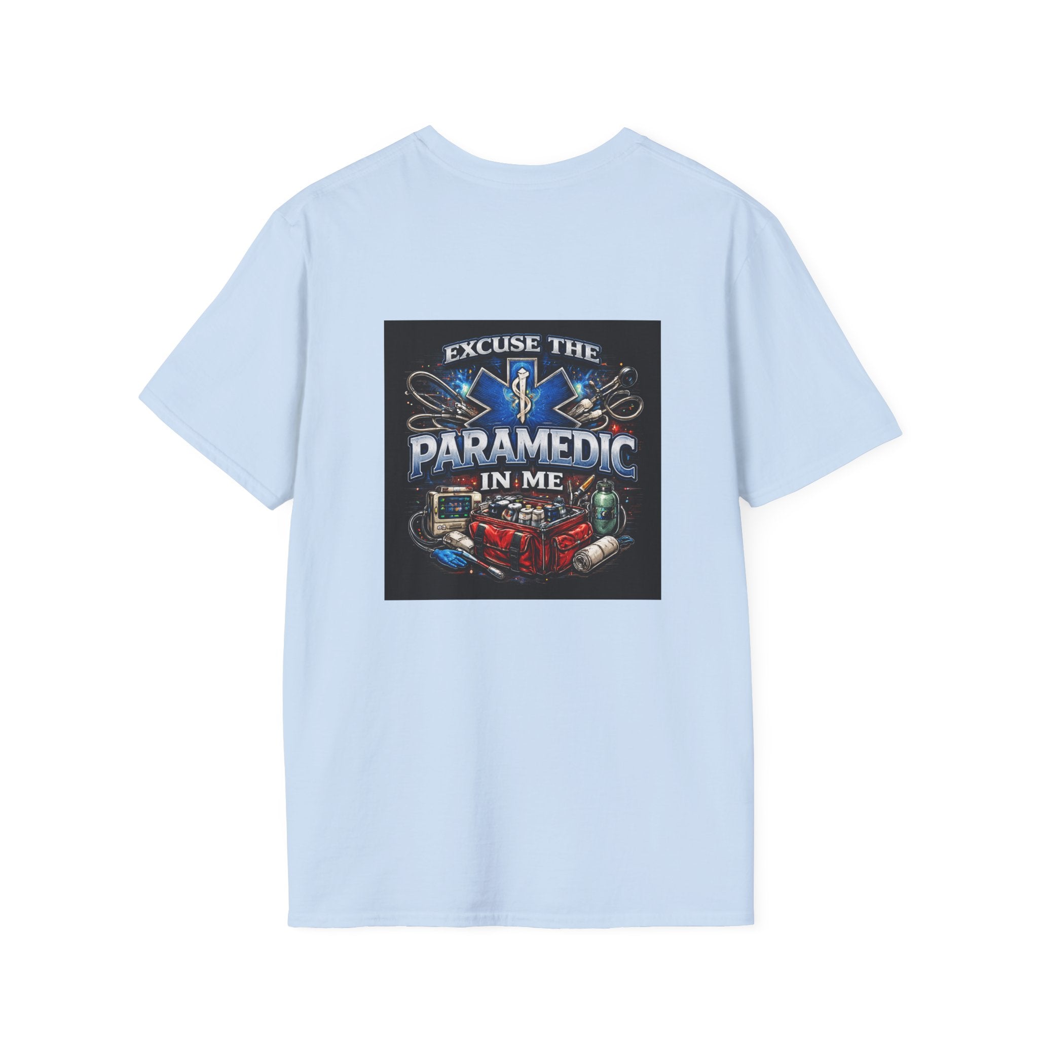 Paramedic T-Shirt — "Excuse the Paramedic in Me" EMS Tribute Tee