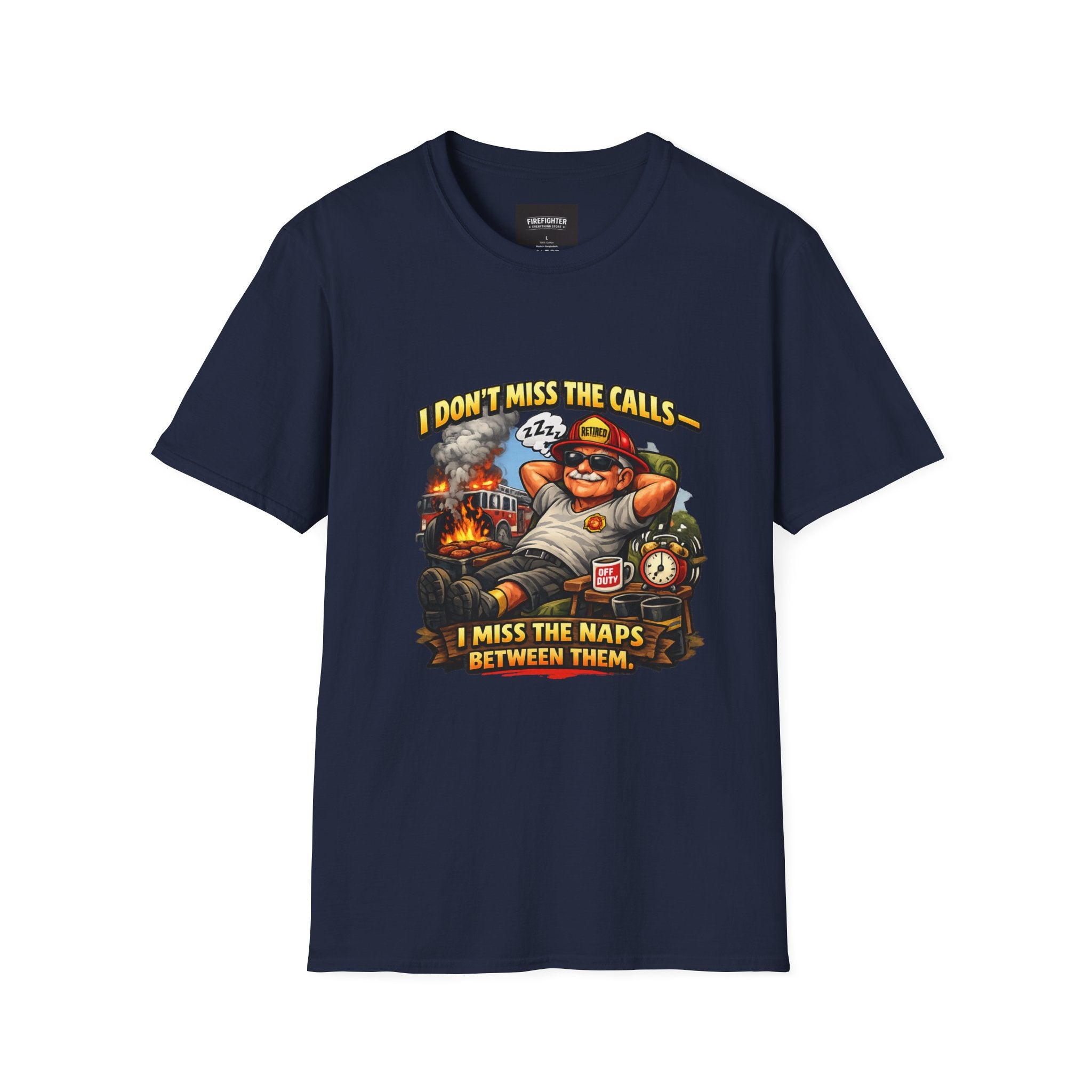 Firefighter Nap Humor T-Shirt — "I Don't Miss The Calls, I Miss The Naps Between Them"