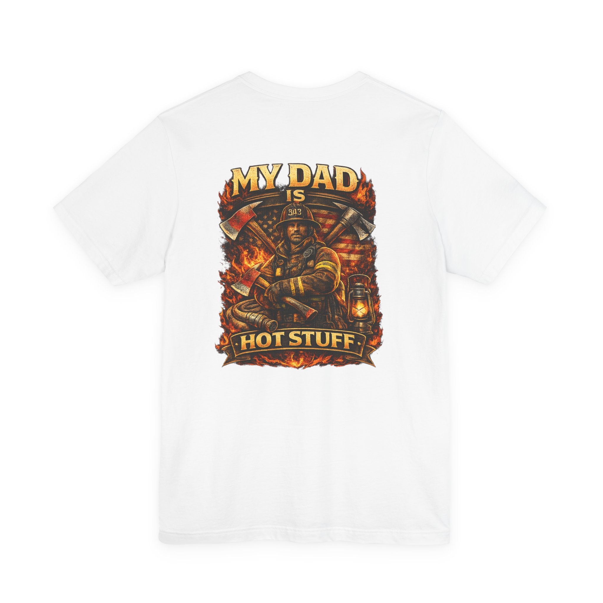 Firefighter Dad T‑Shirt — "My Dad Is Hot Stuff" Graphic Tee
