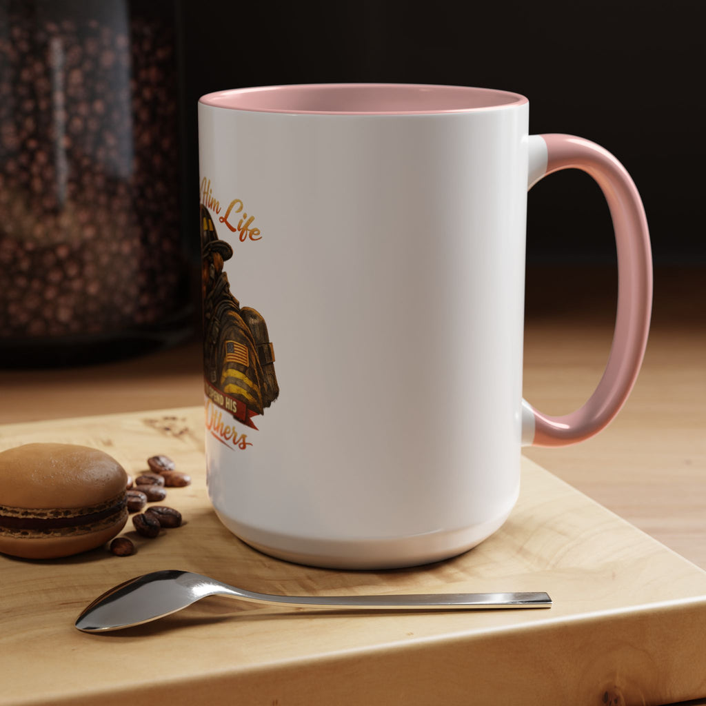 Firefighter Tribute Coffee Mug — "She Gave Him Life and He Chose to Spend His Saving Others"
