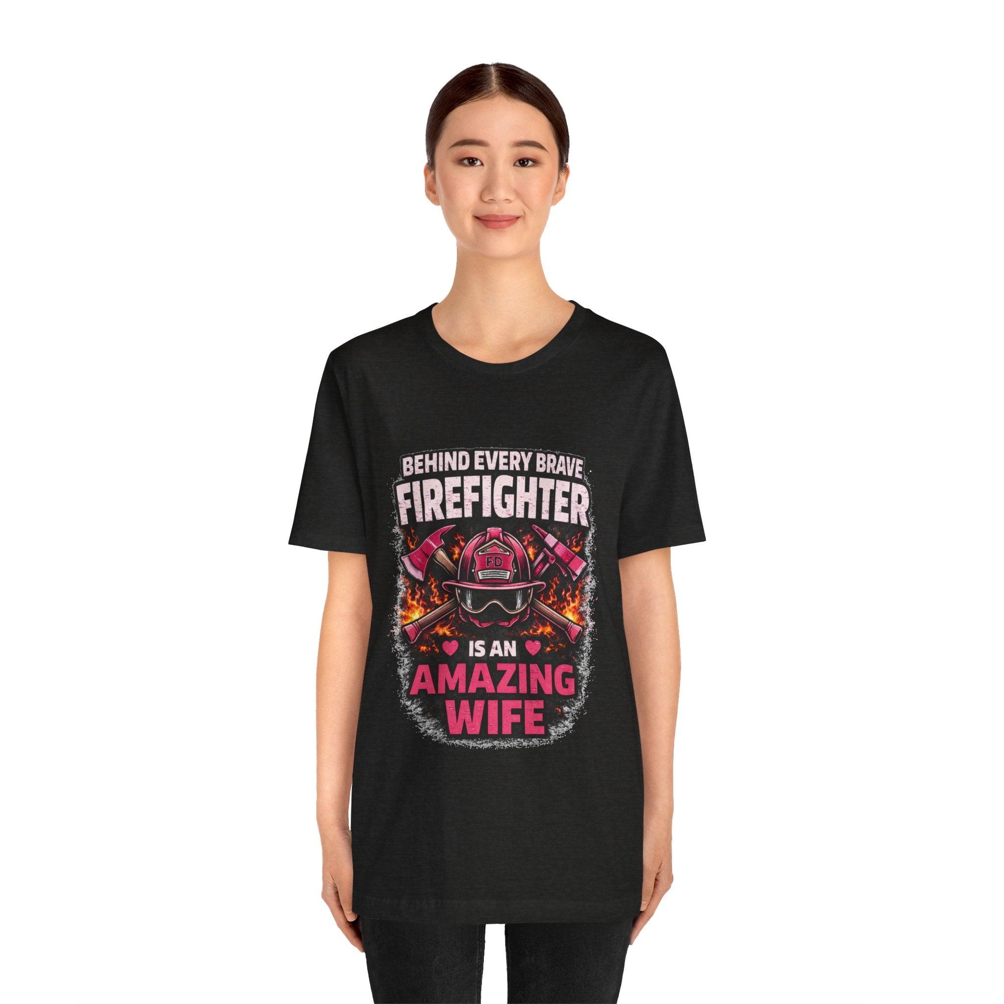 Firefighter Wife T-Shirt – “Behind Every Brave Firefighter Is An Amazing Wife”