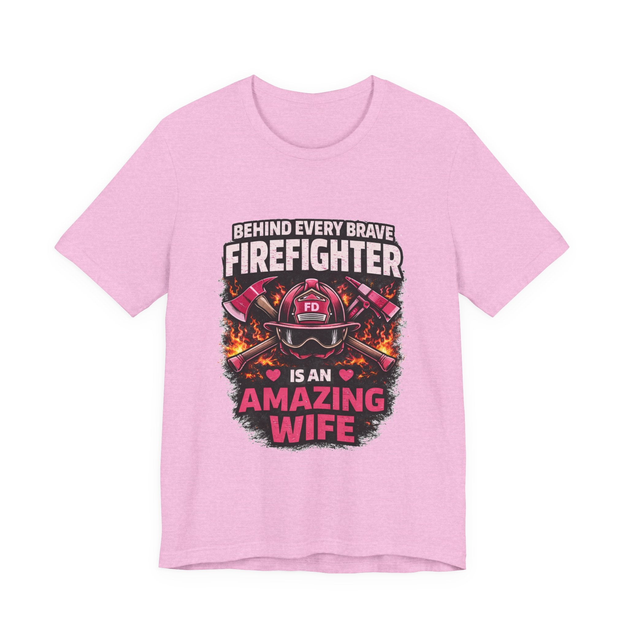 Firefighter Wife T-Shirt – “Behind Every Brave Firefighter Is An Amazing Wife”
