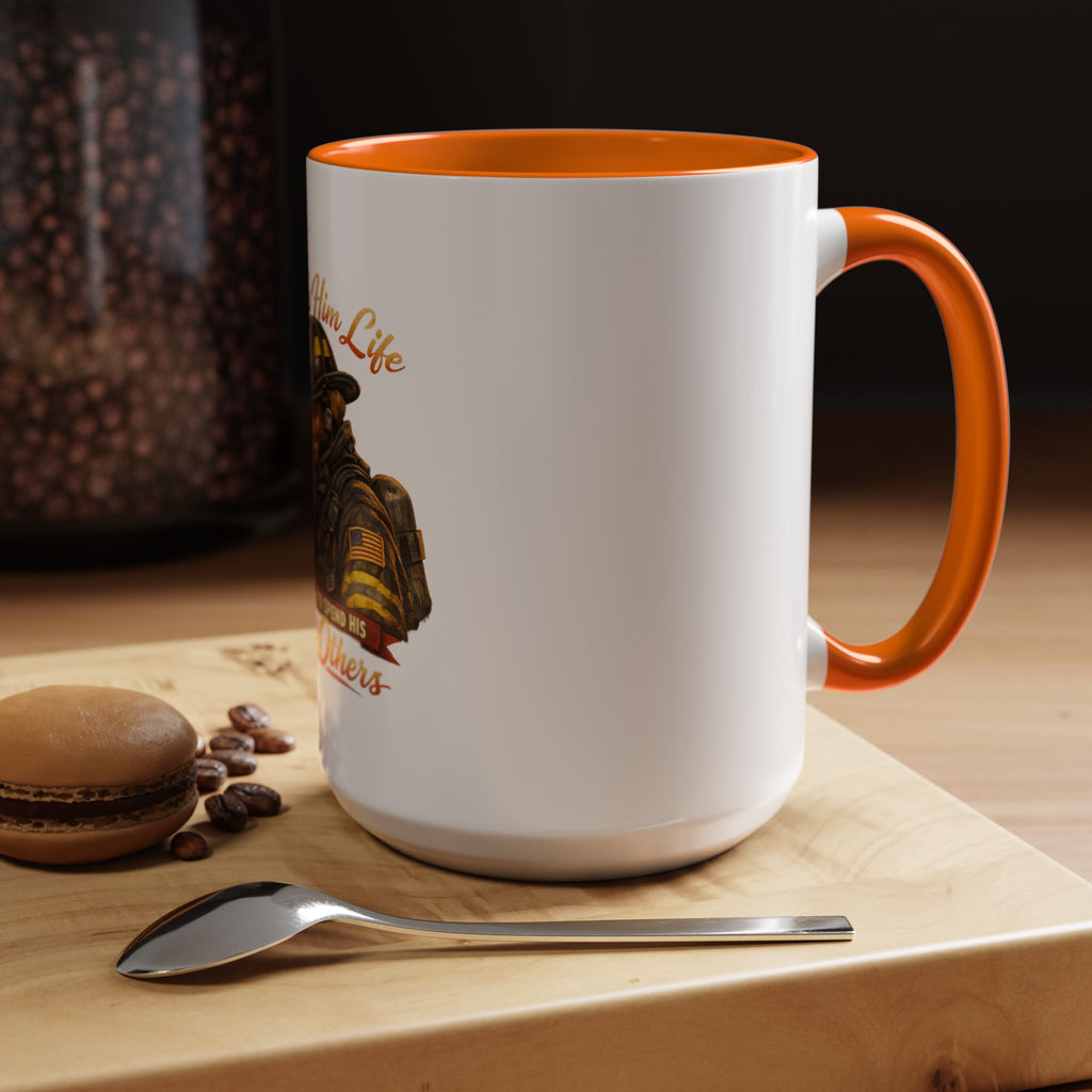 Firefighter Tribute Coffee Mug — "She Gave Him Life and He Chose to Spend His Saving Others"