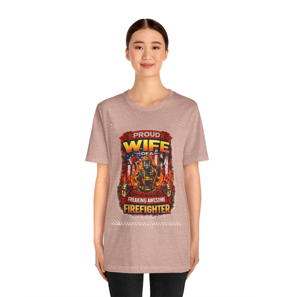 Proud Wife of a Freaking Awesome Firefighter T-Shirt
