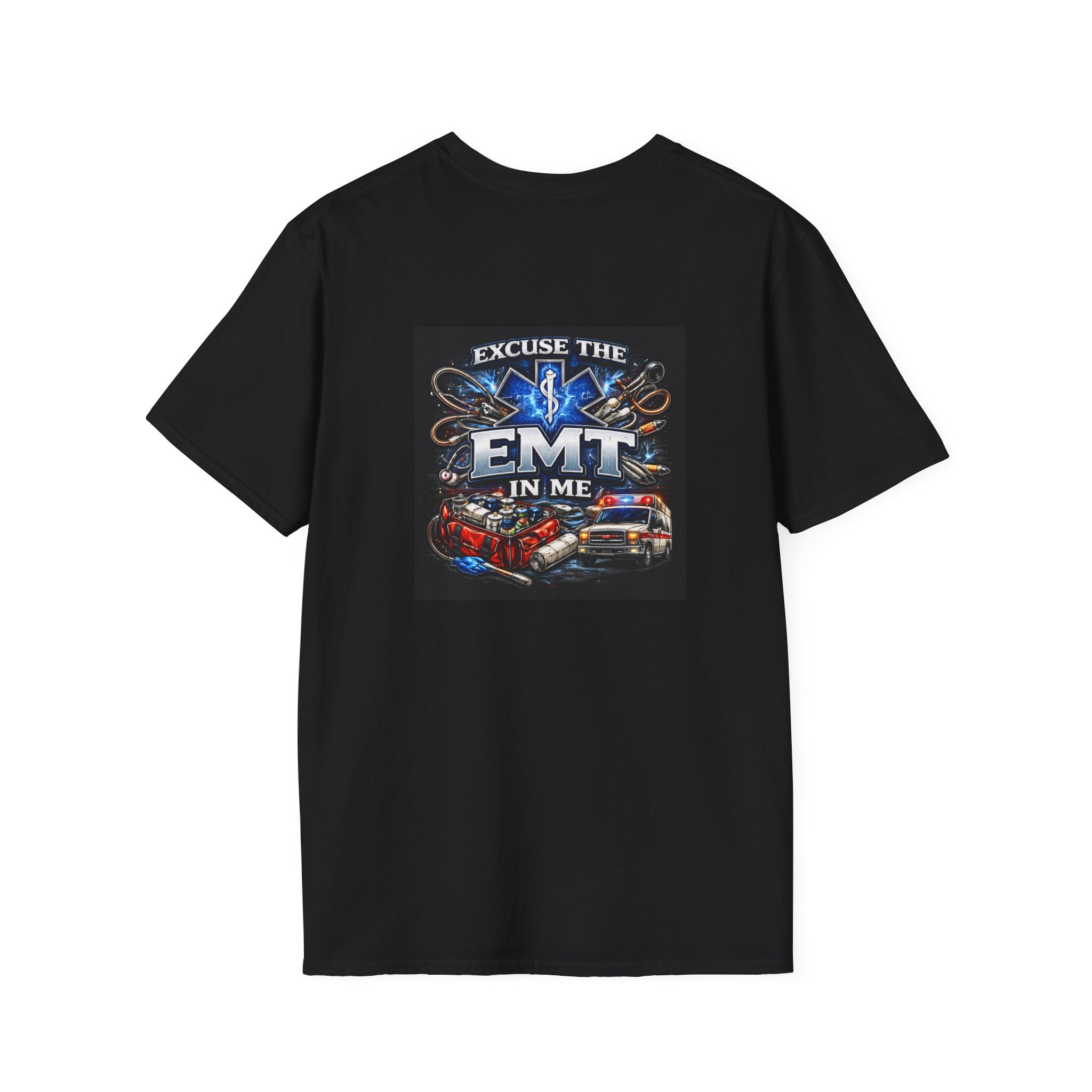 Excuse the EMT in Me T-Shirt — Proud EMT