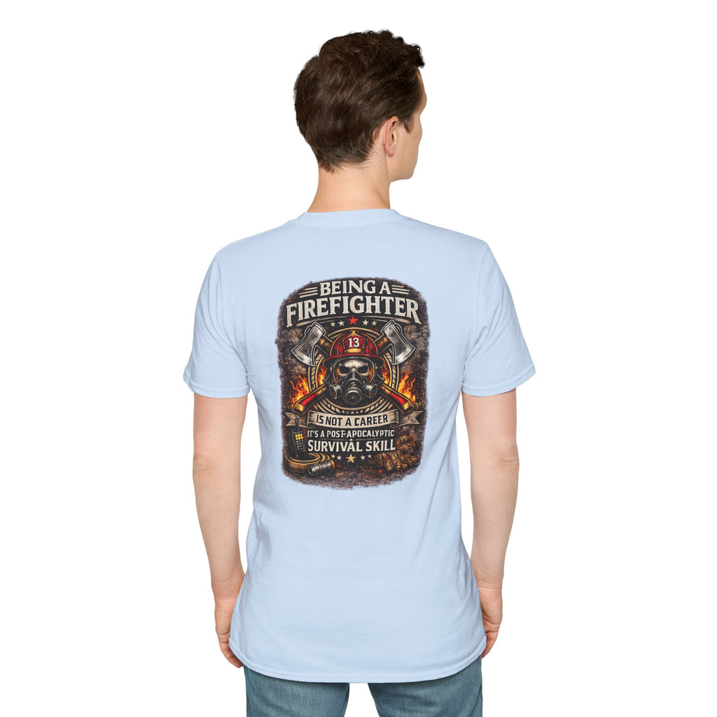 Firefighter T-Shirt - "Being a Firefighter is Not a Career, It's a Survival Skill" Graphic Tee