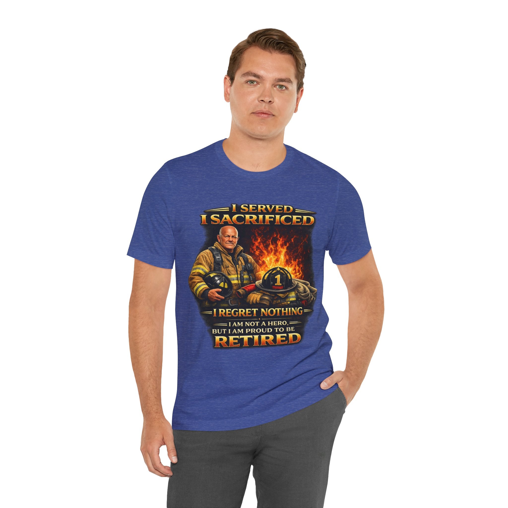 Retired Firefighter T-Shirt — "I Served, I Sacrificed, I Regret Nothing" Memorial Tee