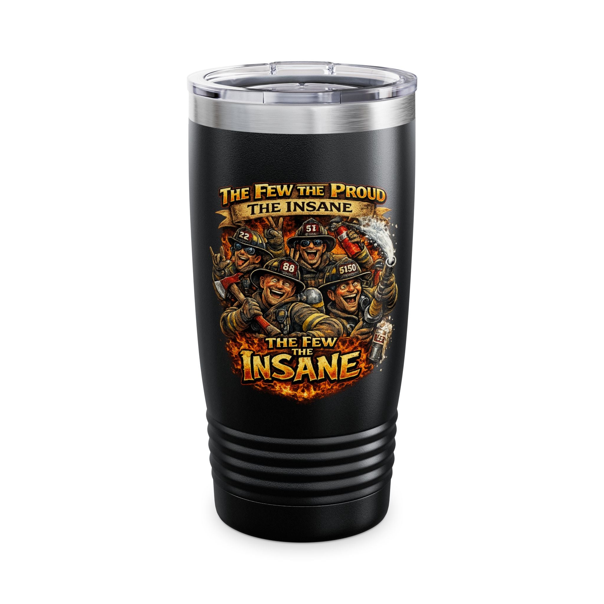 20oz Insane Ringneck Tumbler — "The Few The Proud The Insane" Firefighter Design