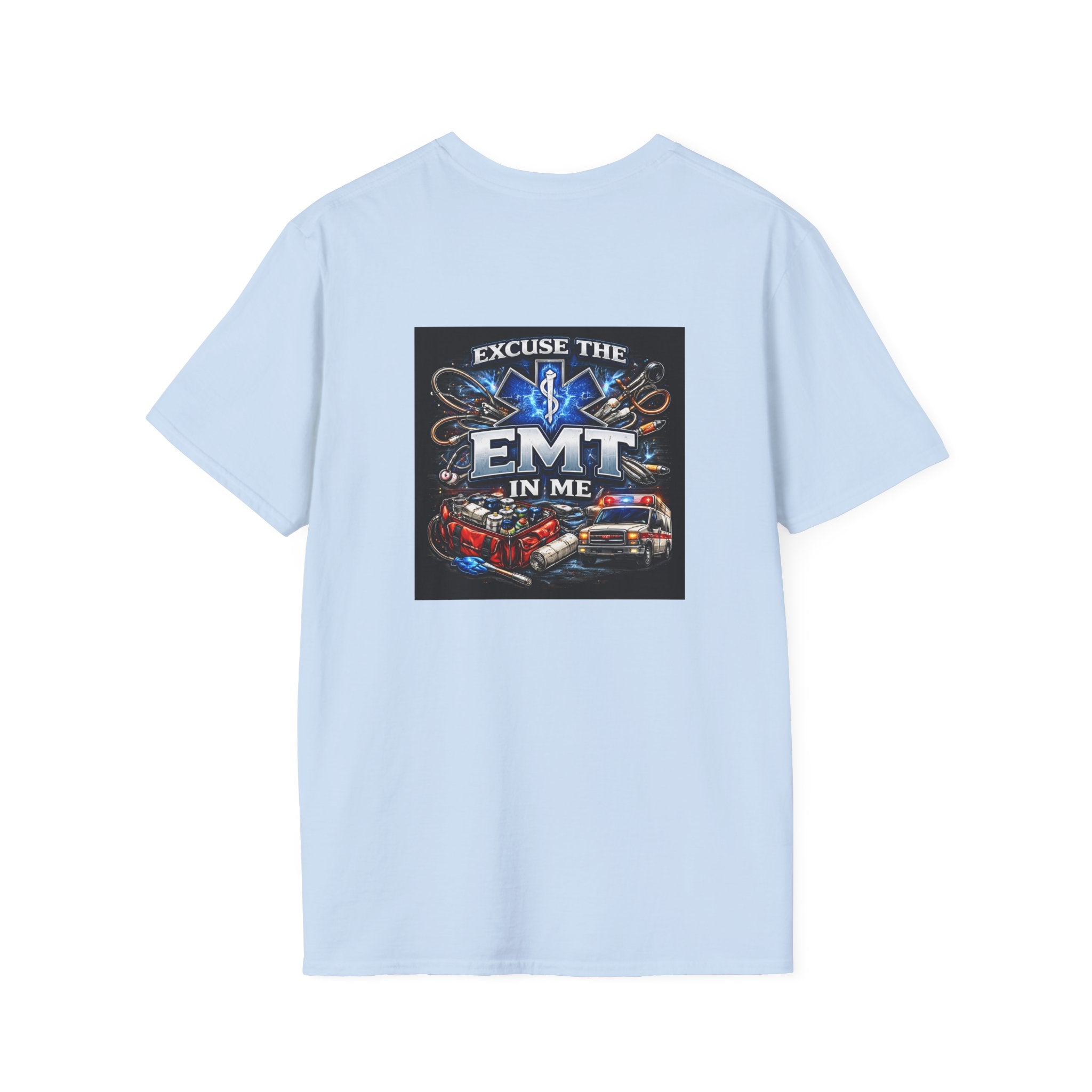 Excuse the EMT in Me T-Shirt — Proud EMT