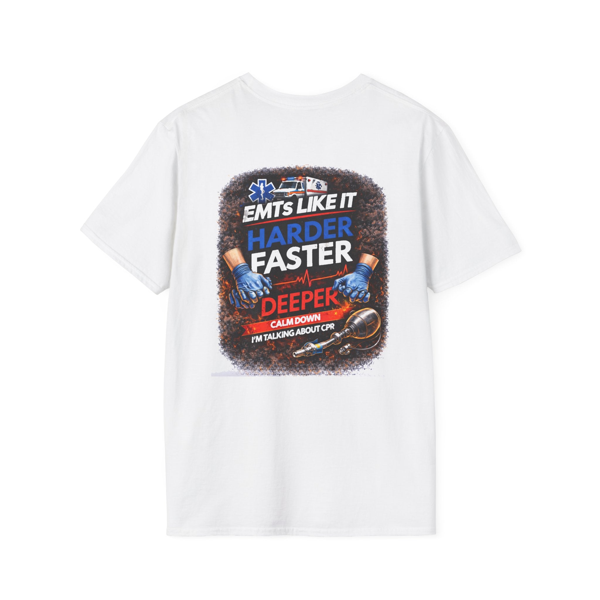 EMTs Like It Harder Faster Deeper T-Shirt