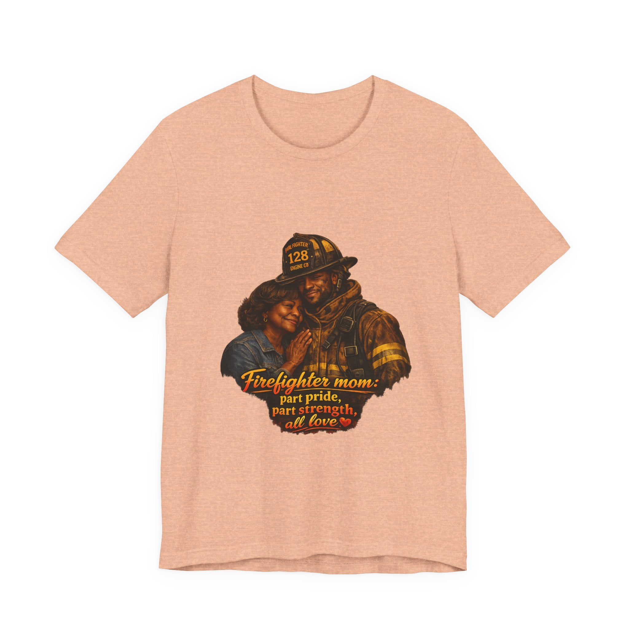 Firefighter Mom Tee — "part pride, part strength, all love" Shirt