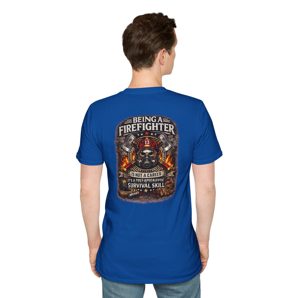 Firefighter T-Shirt - "Being a Firefighter is Not a Career, It's a Survival Skill" Graphic Tee