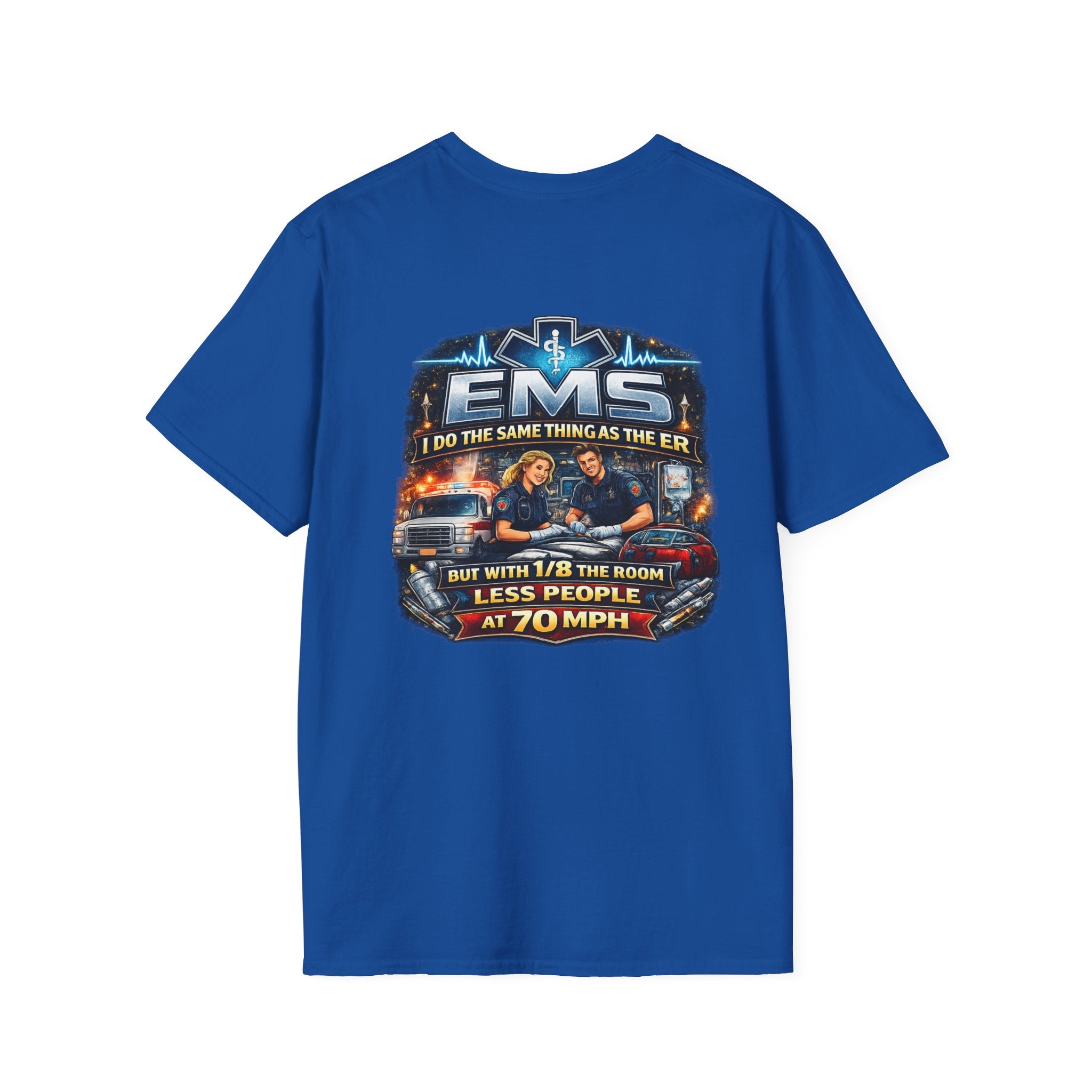 EMS T-Shirt — 'EMS: Do the Same Thing as the ER' Paramedic Rescue Tee