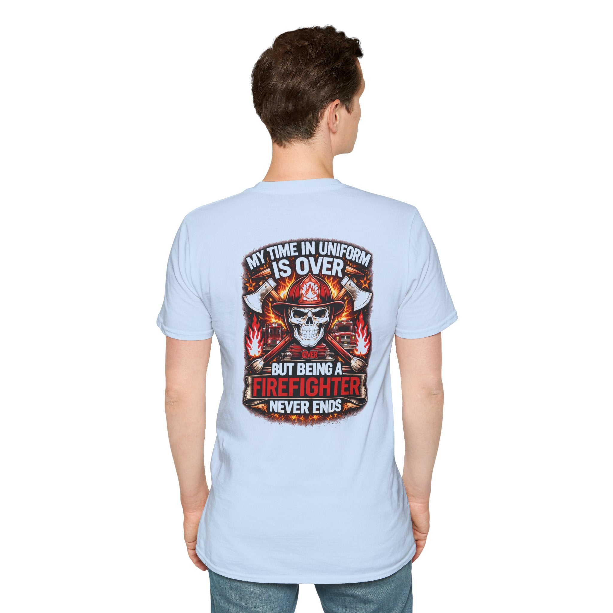 Firefighter Skull T-Shirt — “My Time in Uniform Is Over But Being a Firefighter Never Ends”