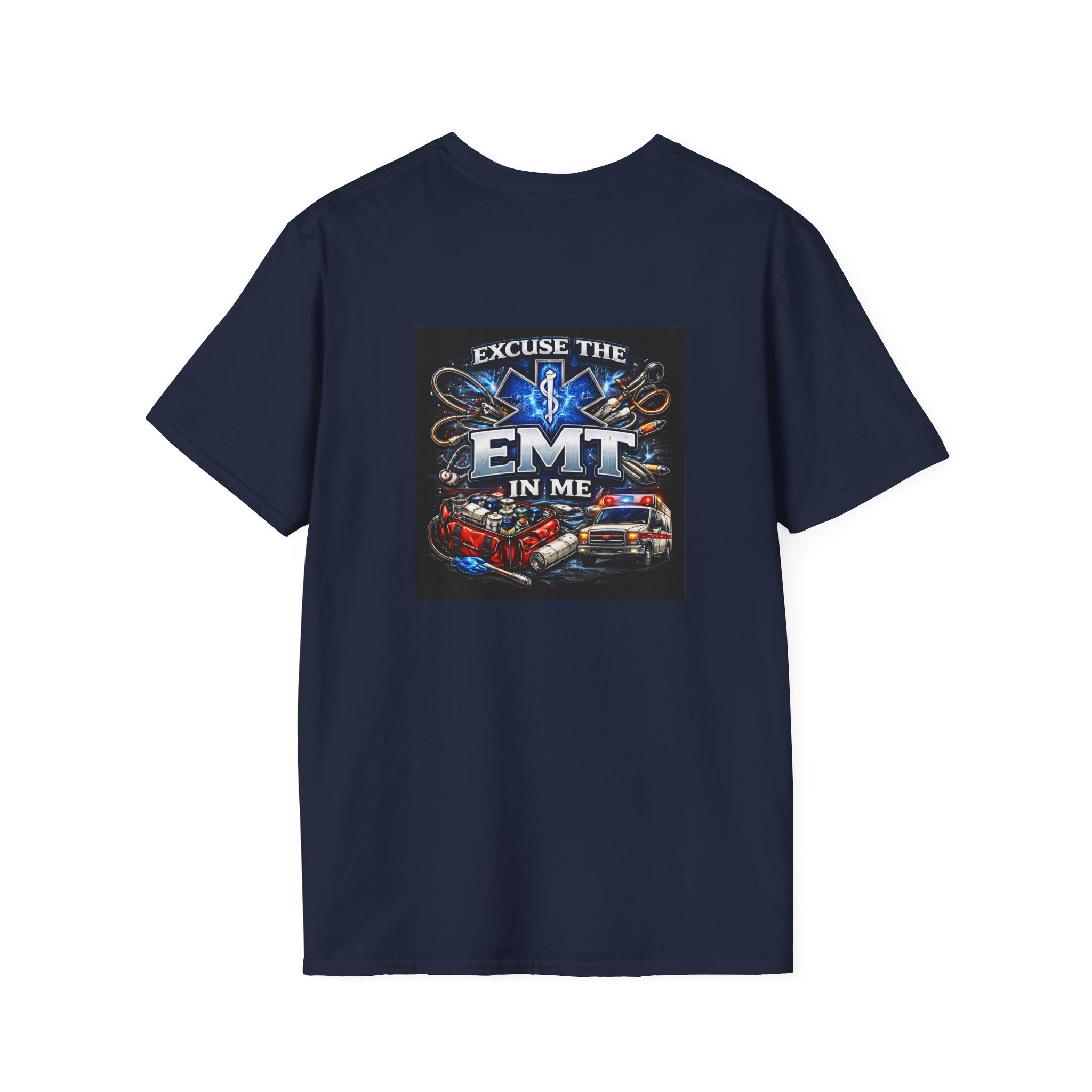 Excuse the EMT in Me T-Shirt — Proud EMT