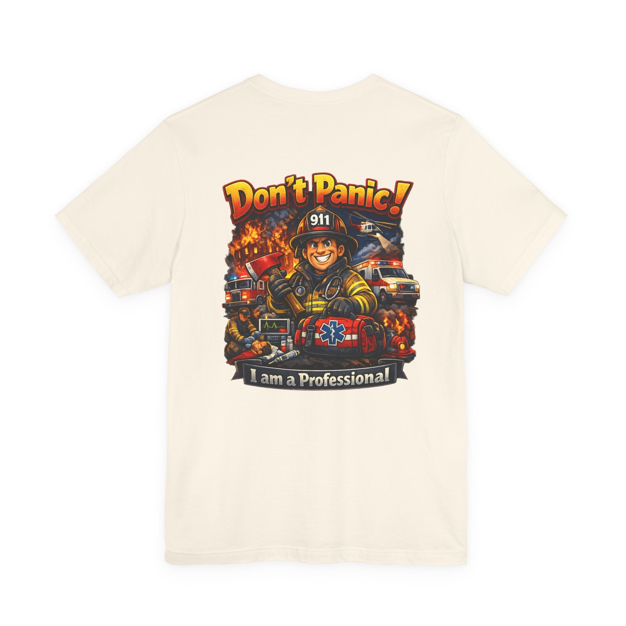 Firefighter Tee "Don't Panic! I Am a Professional" – Emergency Services Graphic T-Shirt