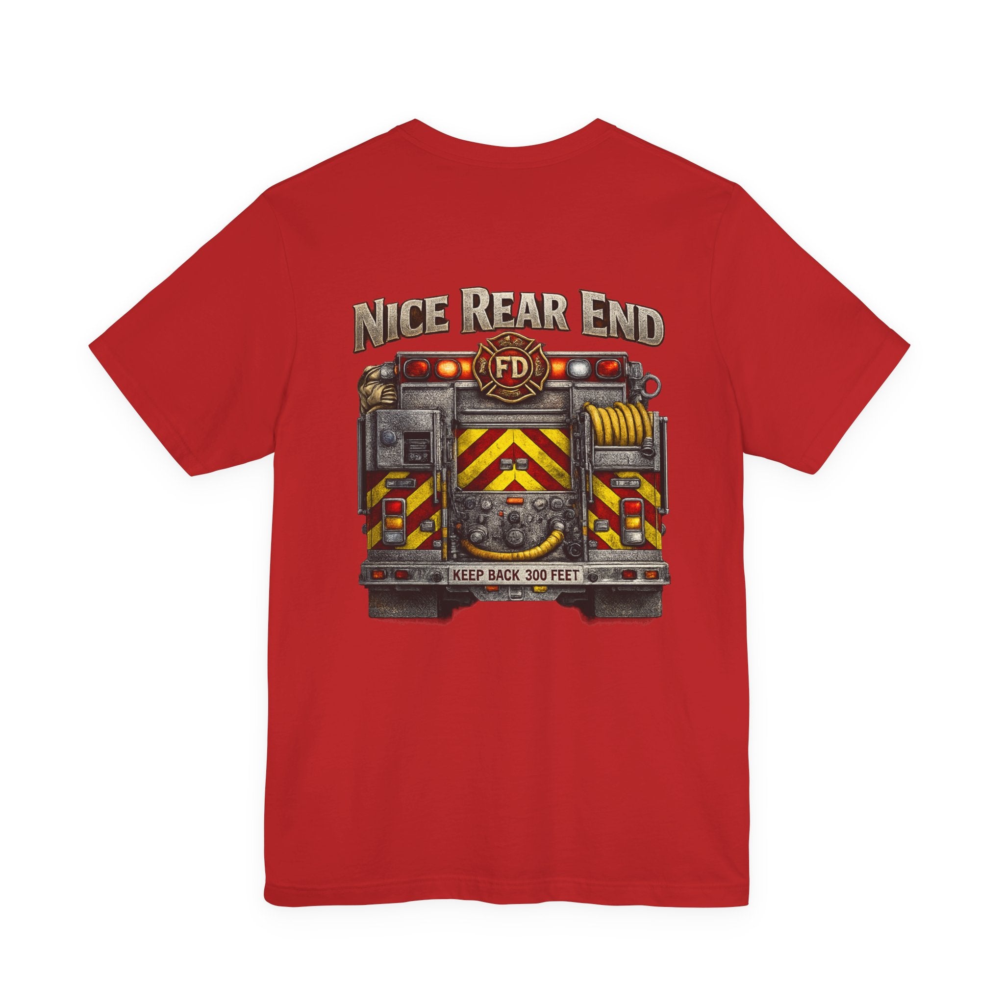 Firefighter Truck T-Shirt — "Nice Rear End" Back Print