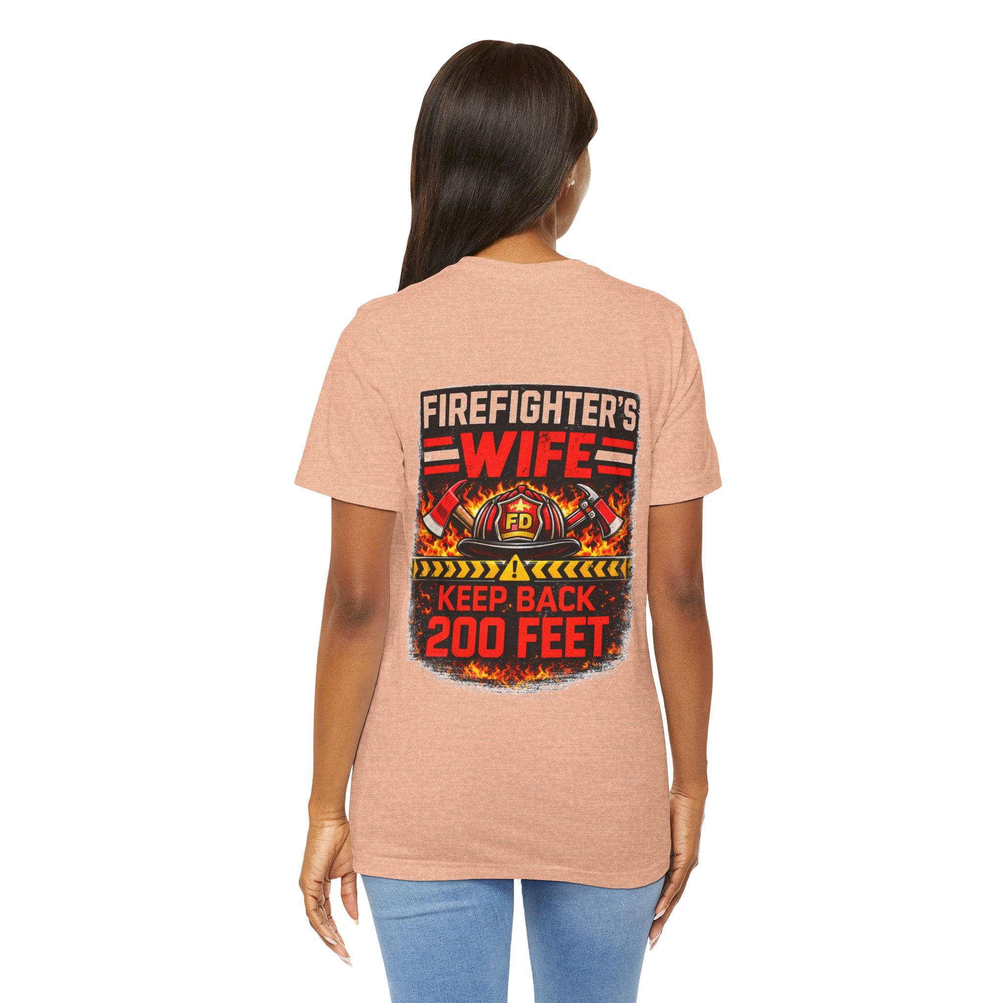 Firefighter's Wife T-Shirt – "Keep Back 200 Feet" Graphic Tee
