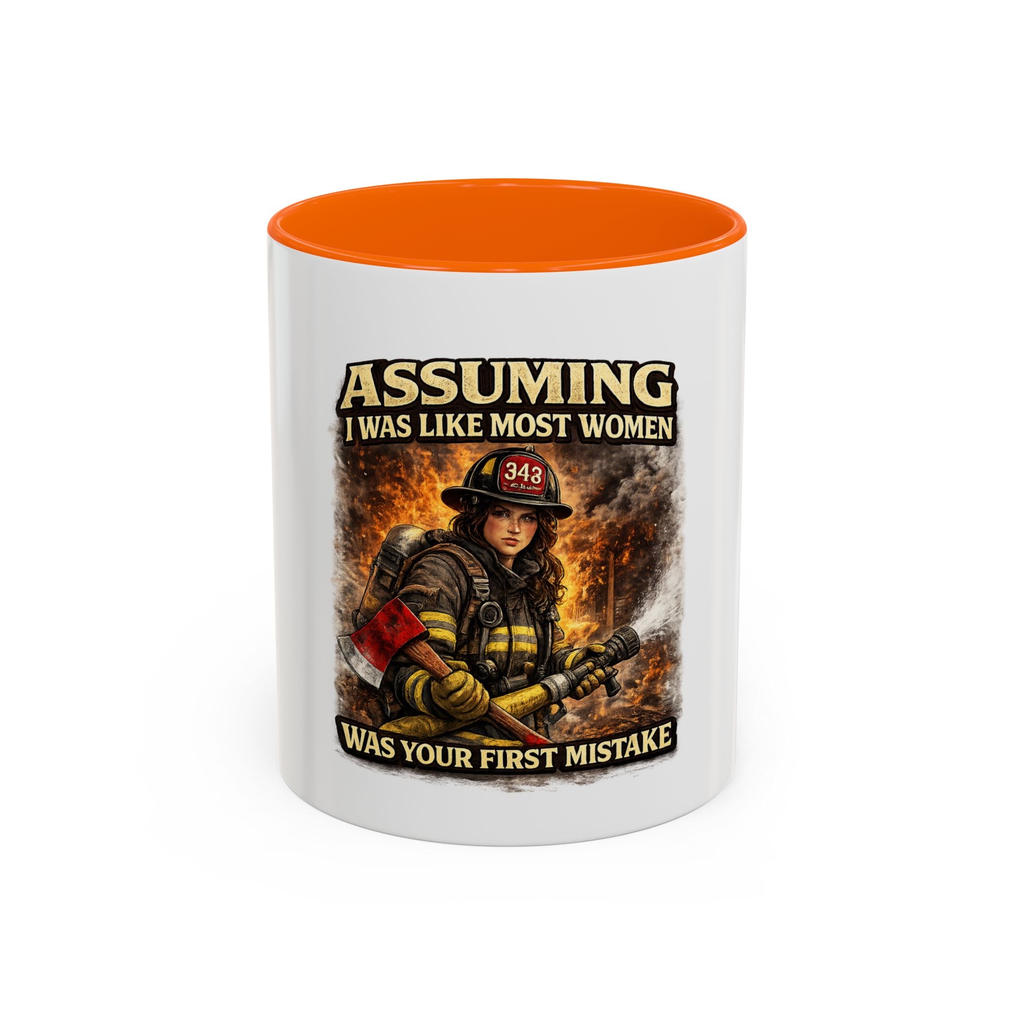 Firefighter Coffee Mug — "Assuming I Was Like Most Women Was Your First Mistake" Accent Mug