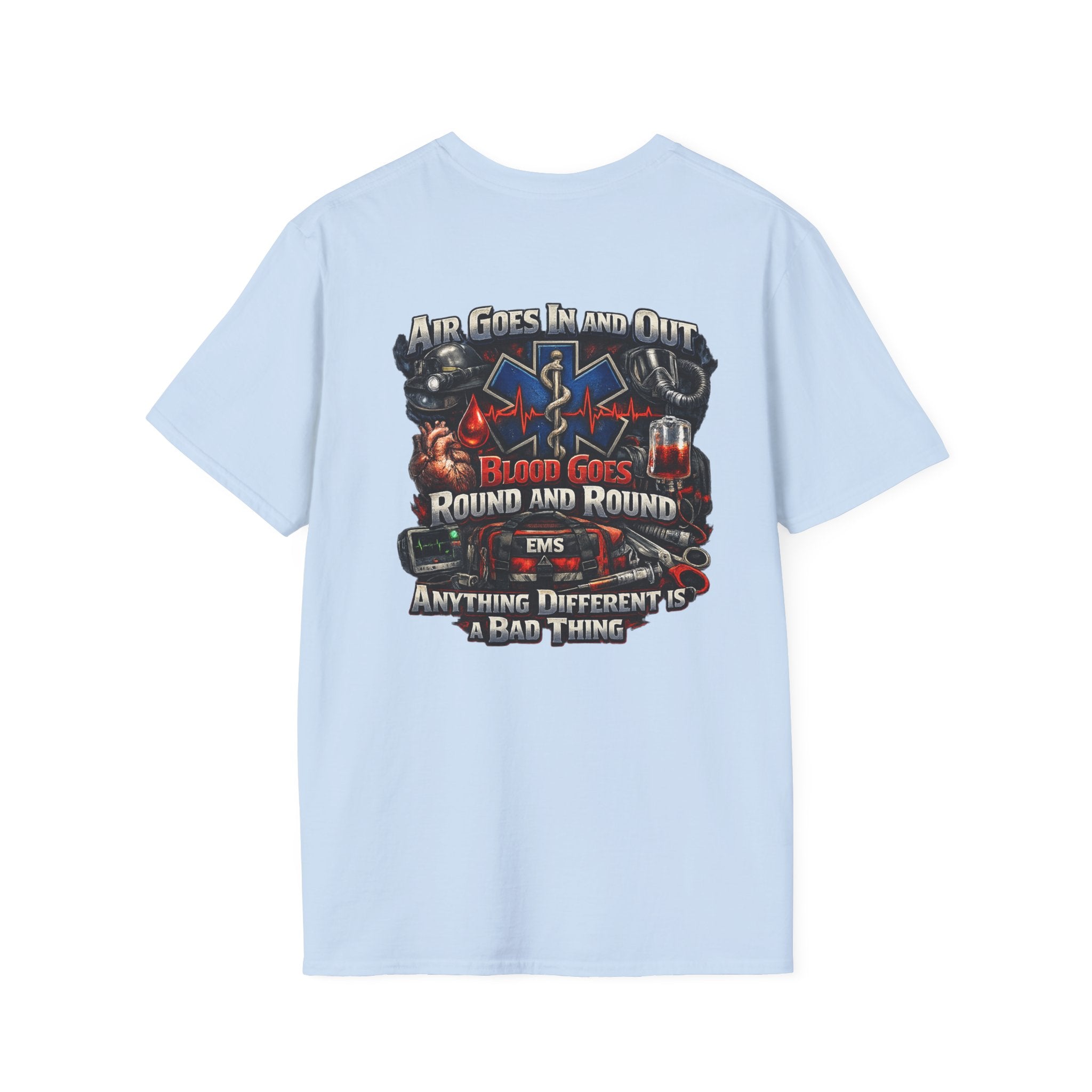 EMS Paramedic T-Shirt — "Air Goes In And Out, Blood Goes Round And Round"