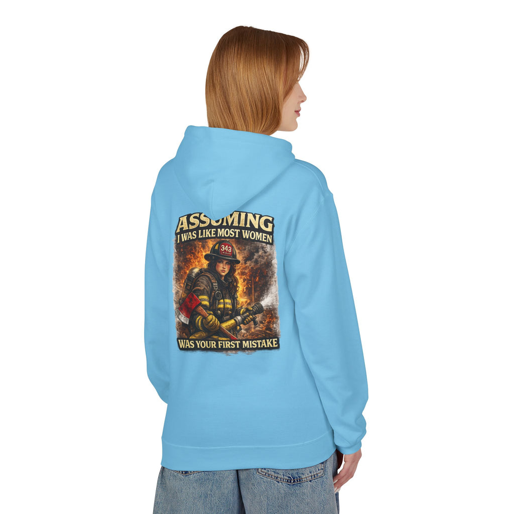 Firefighter Woman Hoodie - "Assuming I Was Like Most Women Was Your First Mistake" Back Graphic