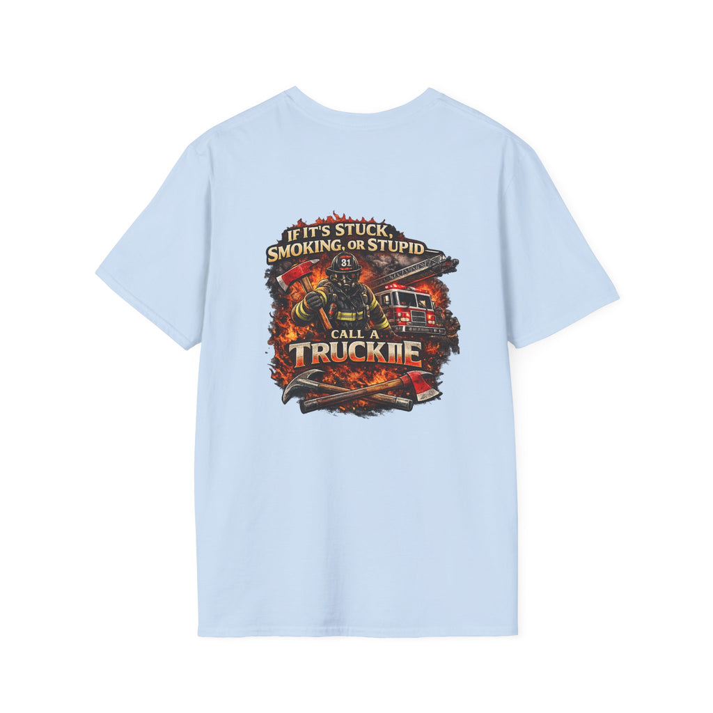 Truck Crew T-Shirt — “If It’s Stuck, Smoking, or Stupid, Call a Truckie”