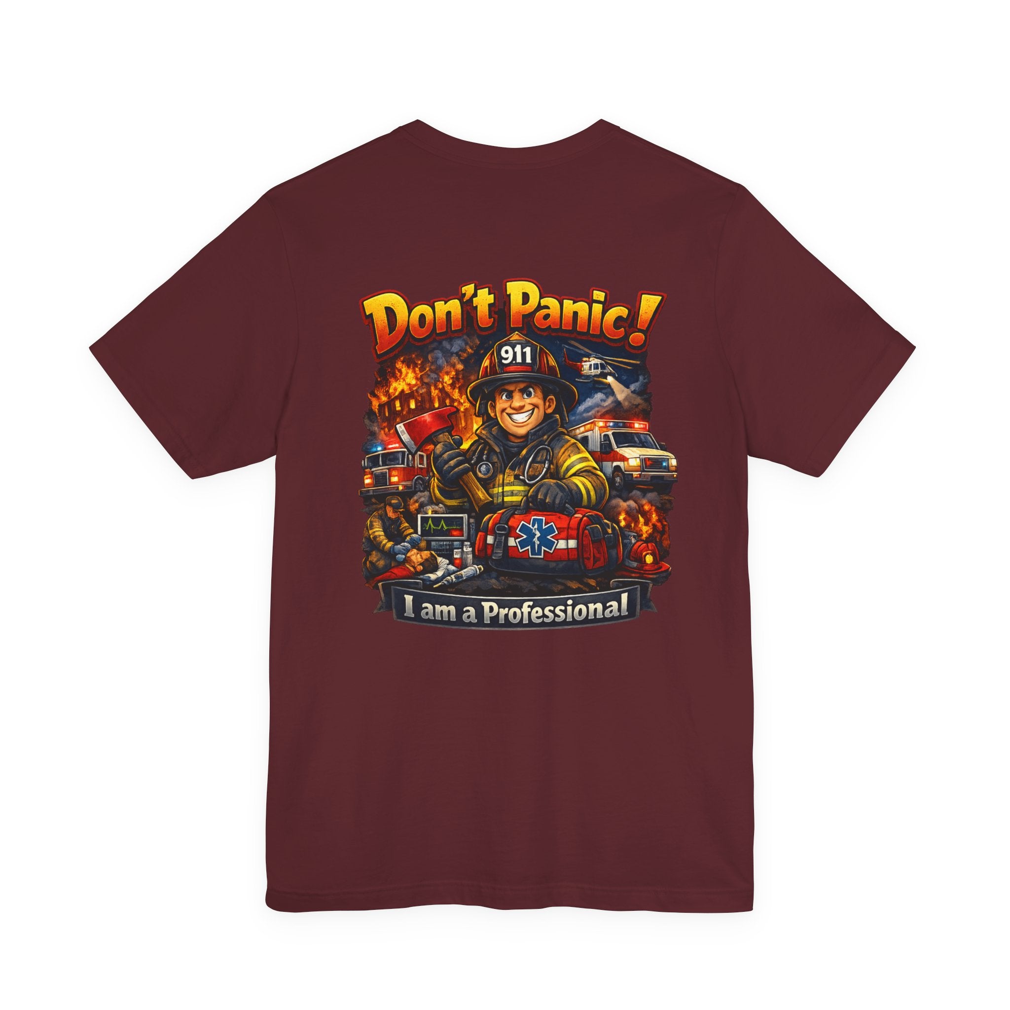 Firefighter Tee "Don't Panic! I Am a Professional" – Emergency Services Graphic T-Shirt