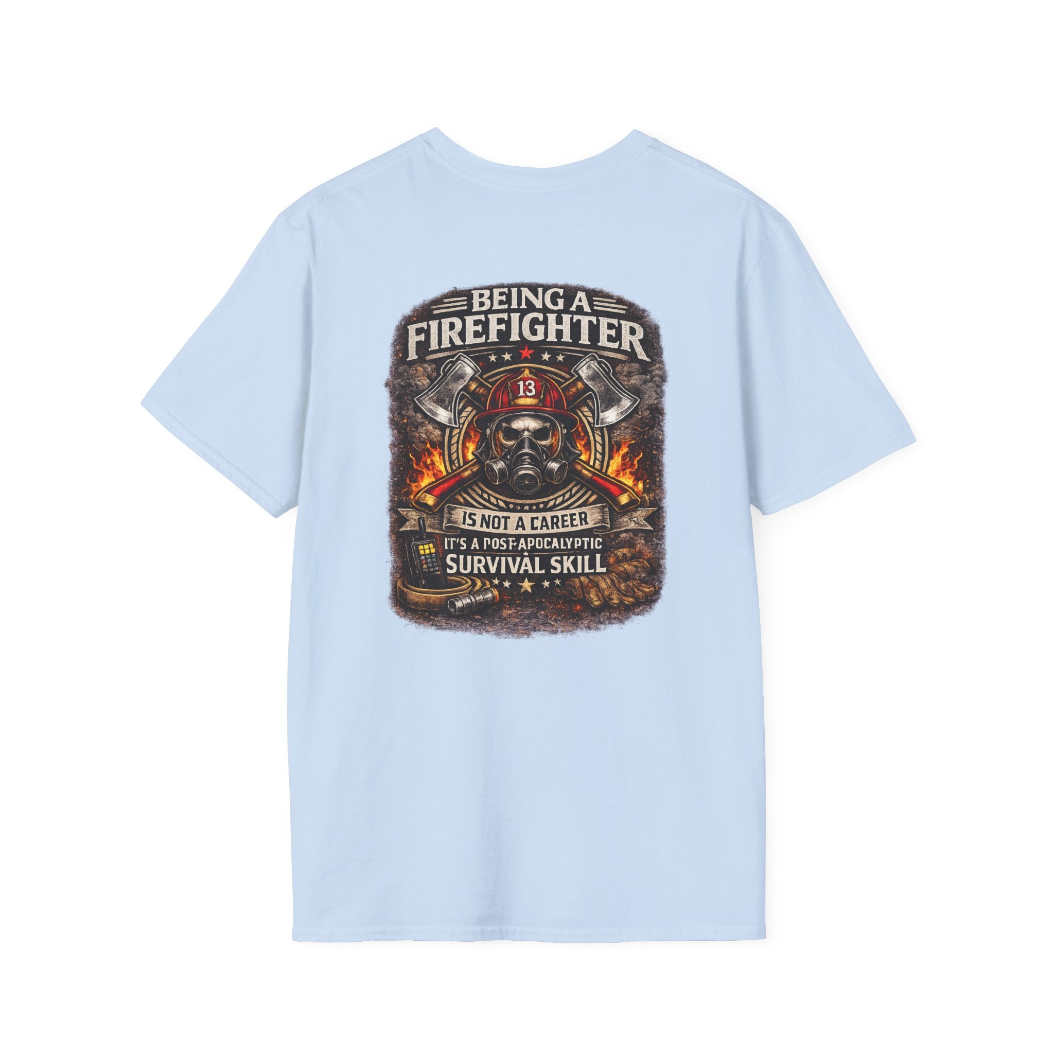 Firefighter T-Shirt - "Being a Firefighter is Not a Career, It's a Survival Skill" Graphic Tee