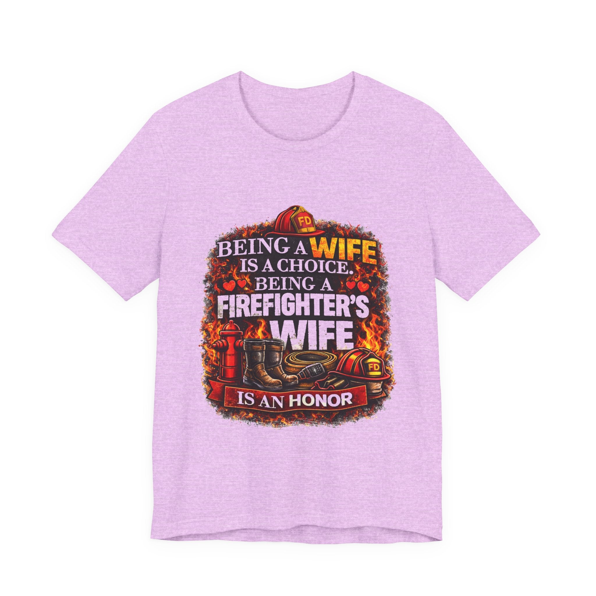 Firefighter's Wife T-Shirt – "Being a Wife is a Choice, Being a Firefighter's Wife is an Honor"