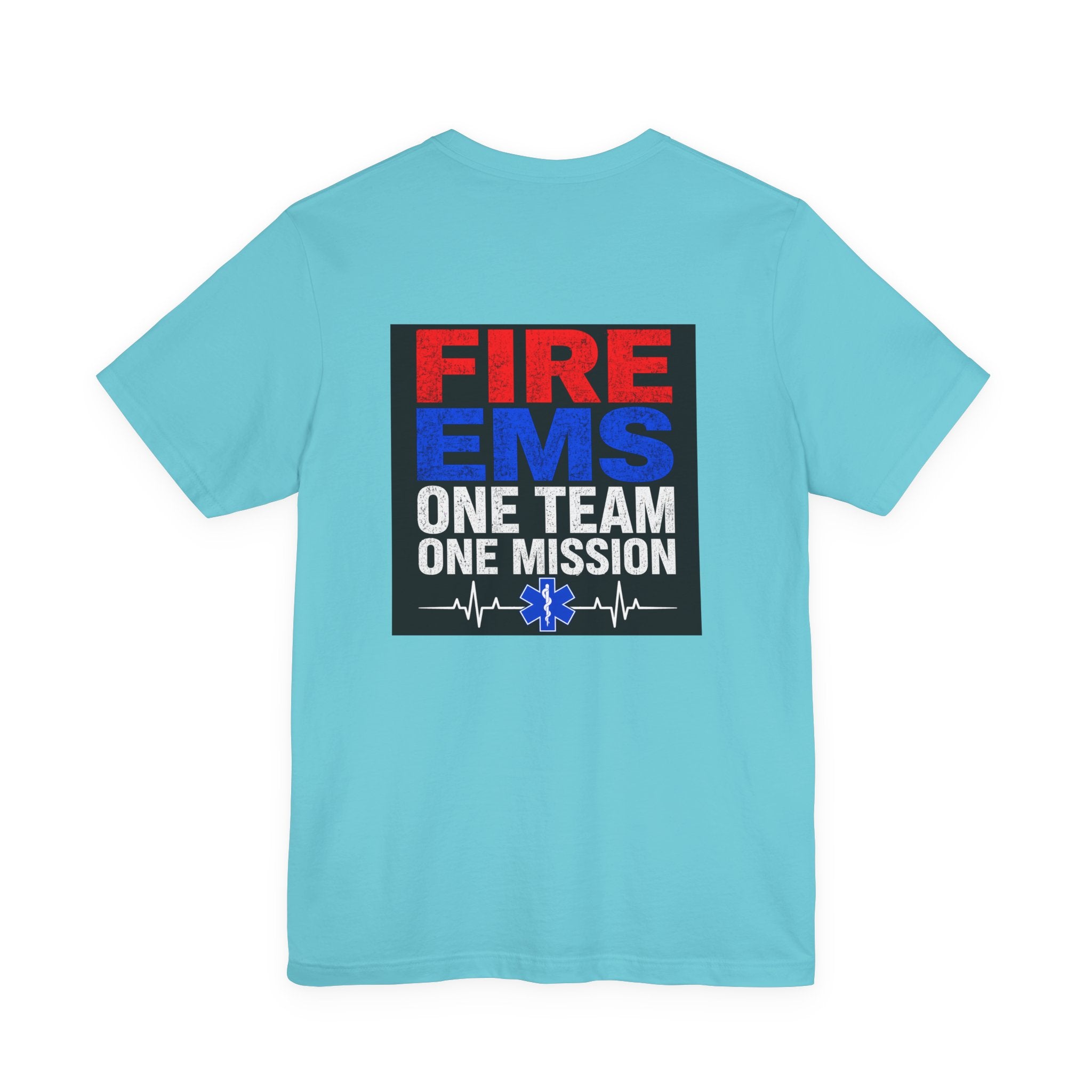 EMS Firefighter Tee — "Fire EMS One Team One Mission" Back Graphic