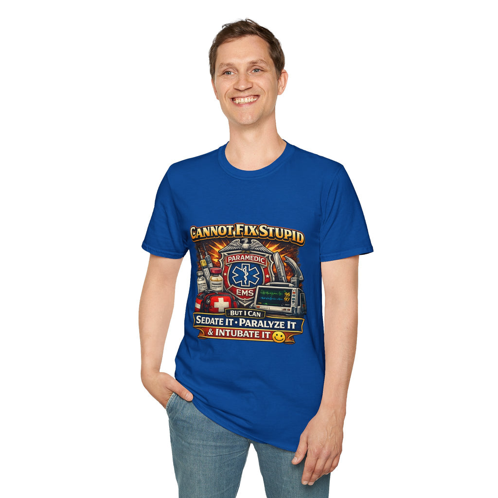 Paramedic EMS Tee — "Cannot Fix Stupid" Funny Paramedic T-Shirt