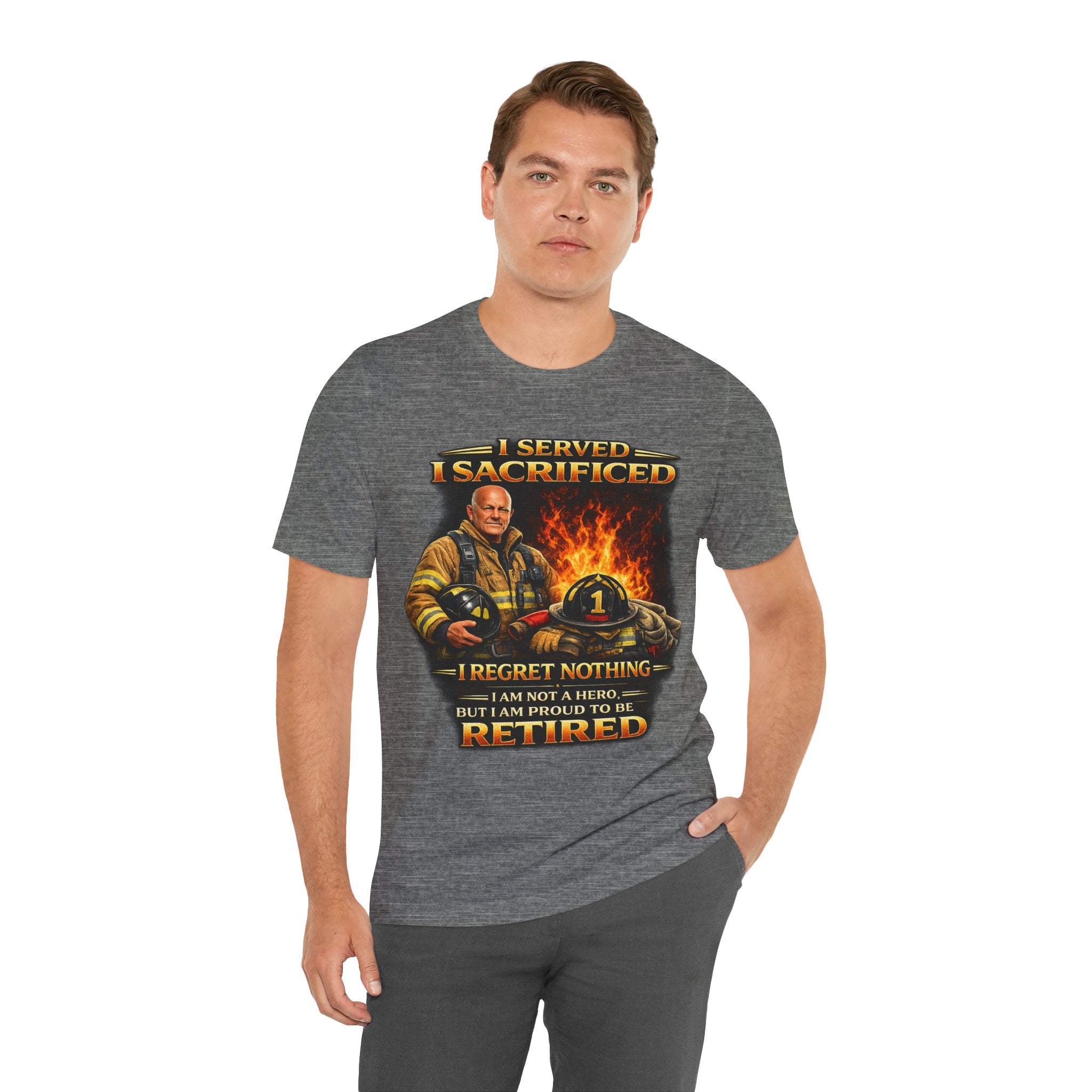 Retired Firefighter T-Shirt — "I Served, I Sacrificed, I Regret Nothing" Memorial Tee